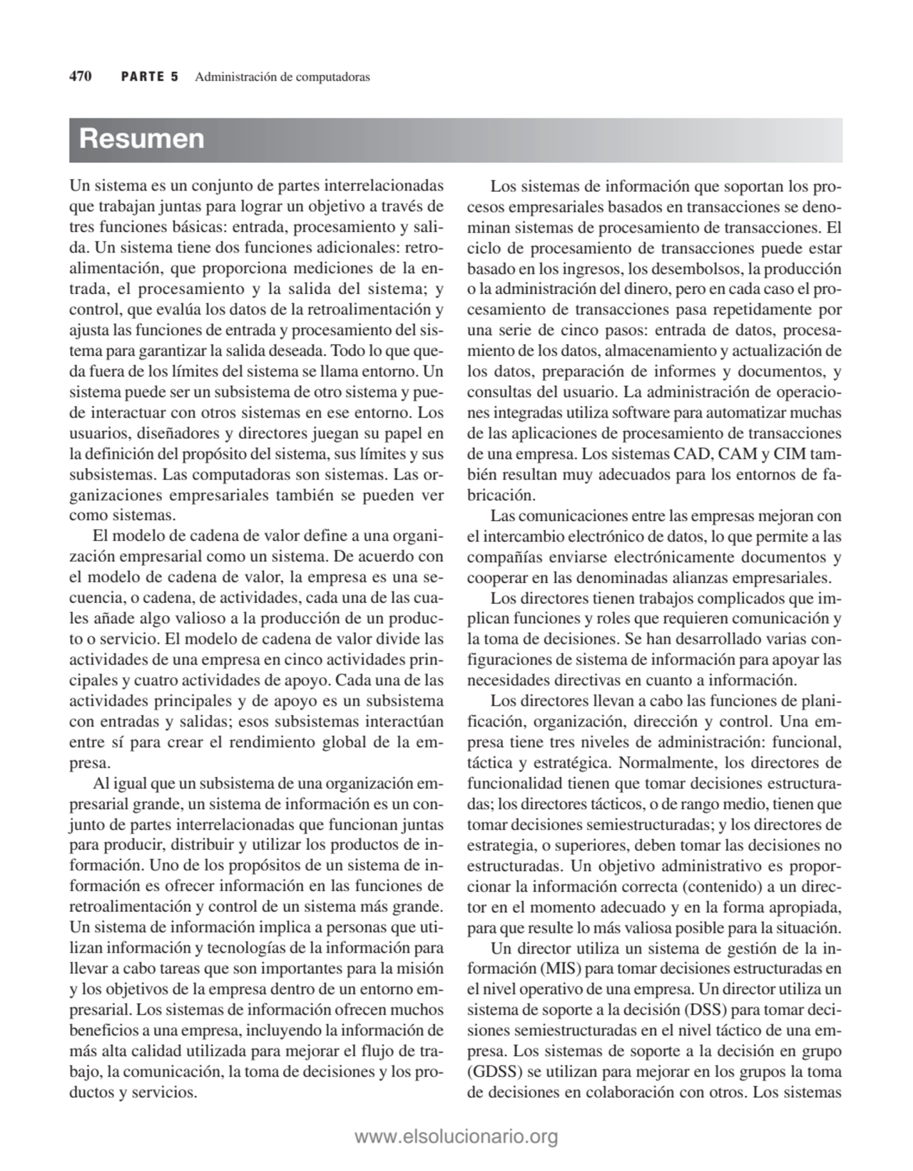 470 PARTE 5 Administración de computadoras
Un sistema es un conjunto de partes interrelacionadas
…