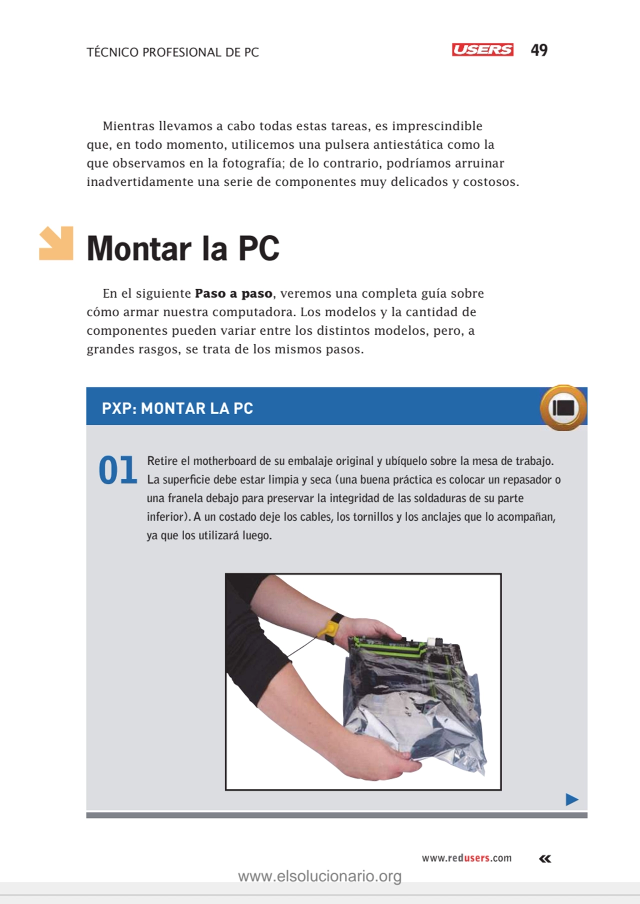 TÉCNICO PROFESIONAL DE PC 49
www.redusers.com
Mientras llevamos a cabo todas estas tareas, es imp…