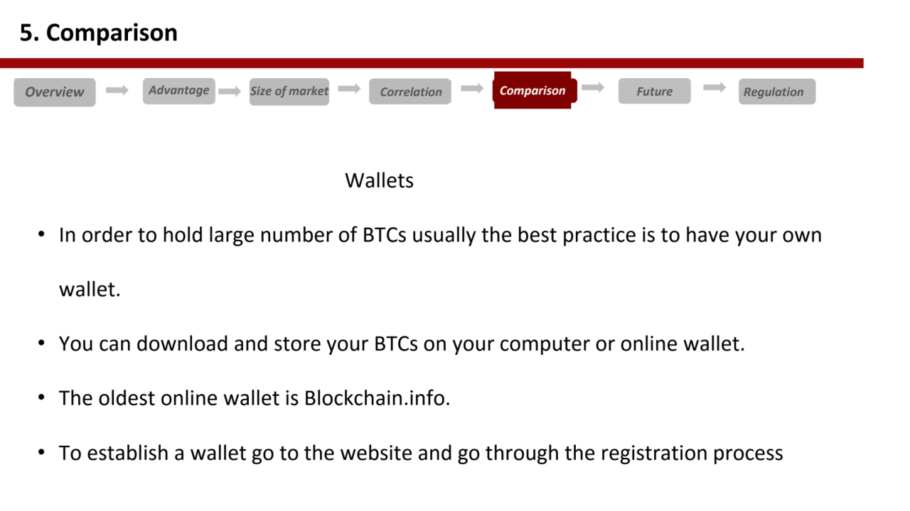 Wallets 
• In order to hold large number of BTCs usually the best practice is to have your own 
w…