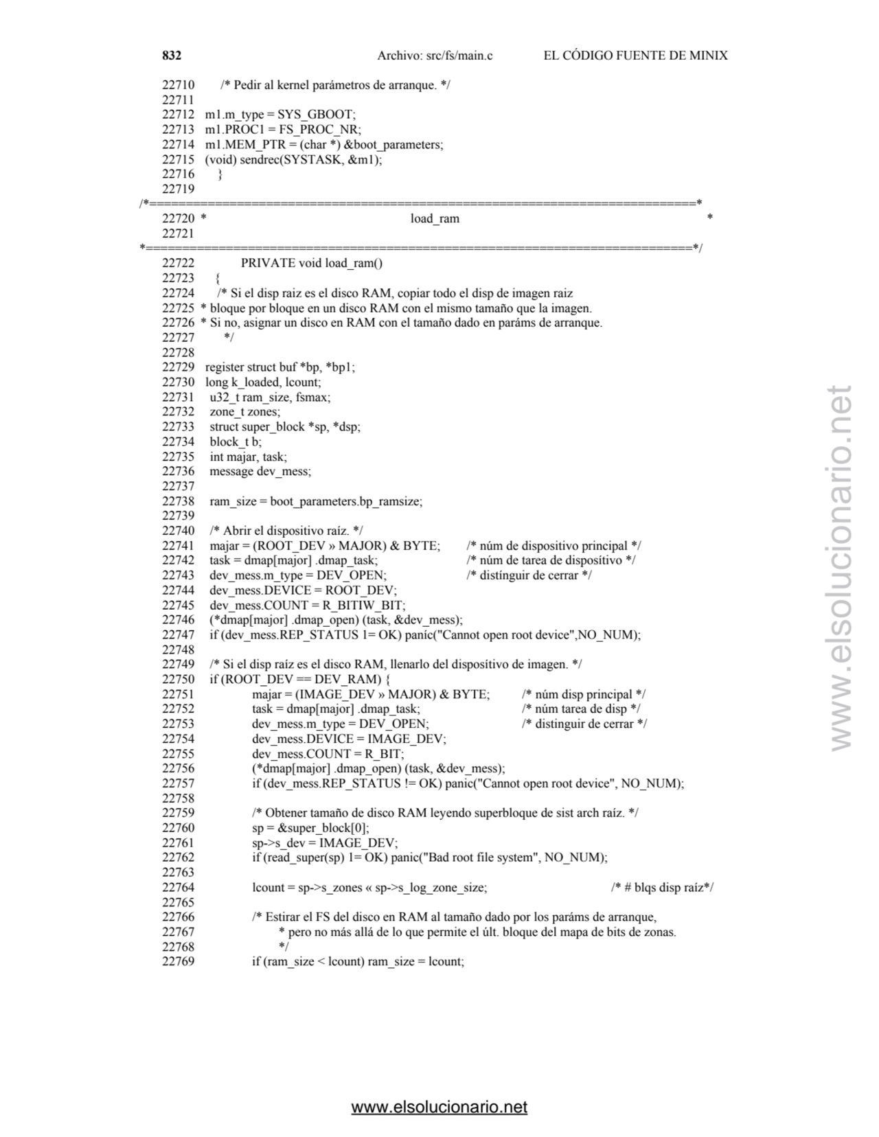832 Archivo: src/fs/main.c EL CÓDIGO FUENTE DE MINIX 
22710 /* Pedir al kernel parámetros de arran…