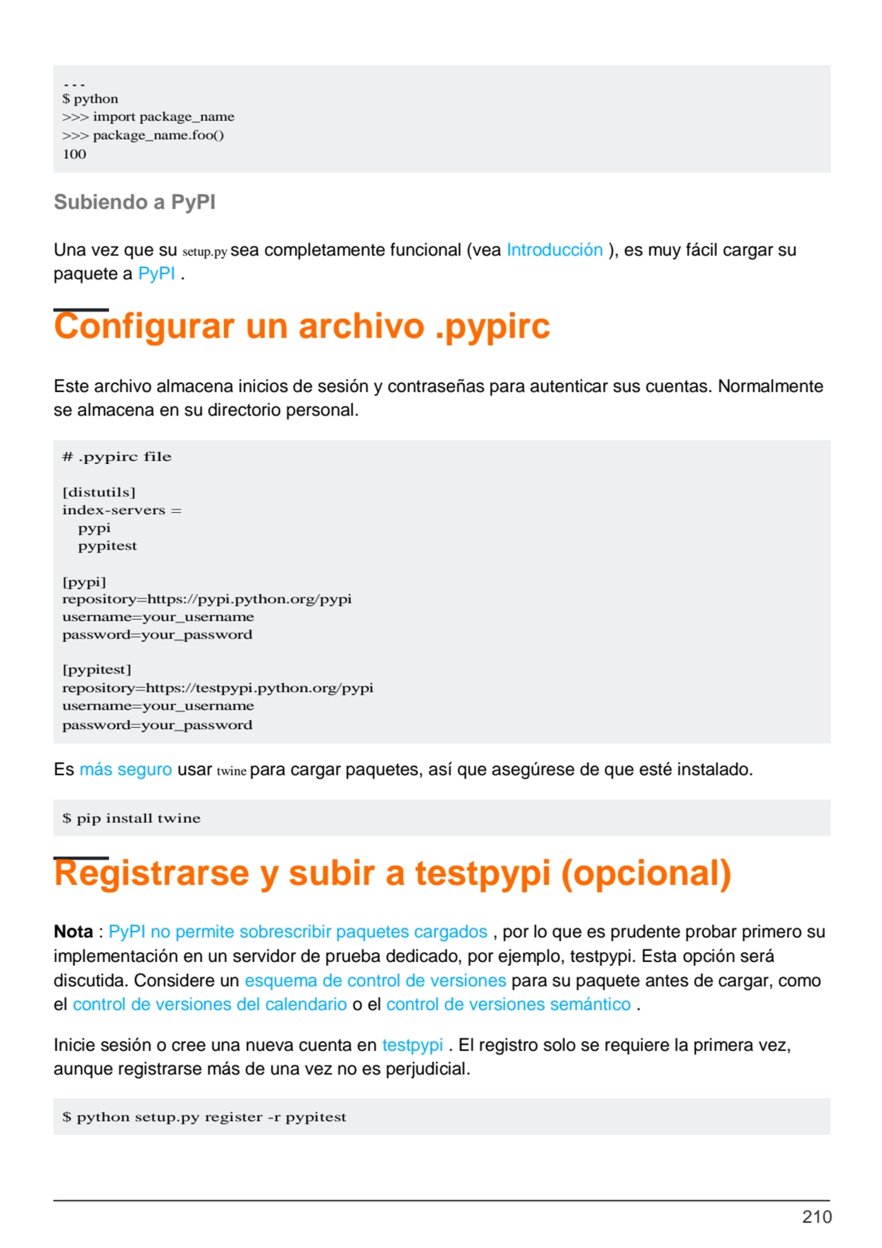 210
# .pypirc file
[distutils] 
index-servers =
pypi 
pypitest
[pypi] 
repository=https://py…