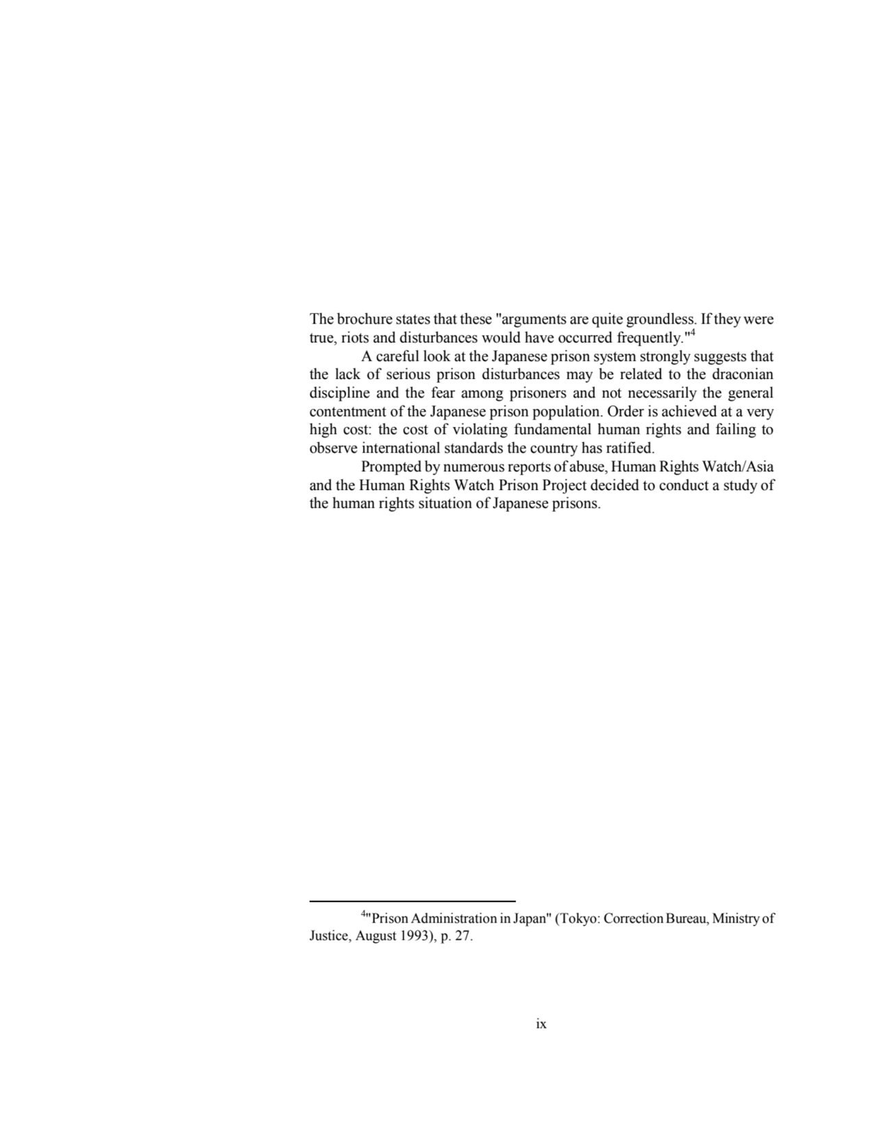 ix 
The brochure states that these "arguments are quite groundless. If they were 
true, riots and…