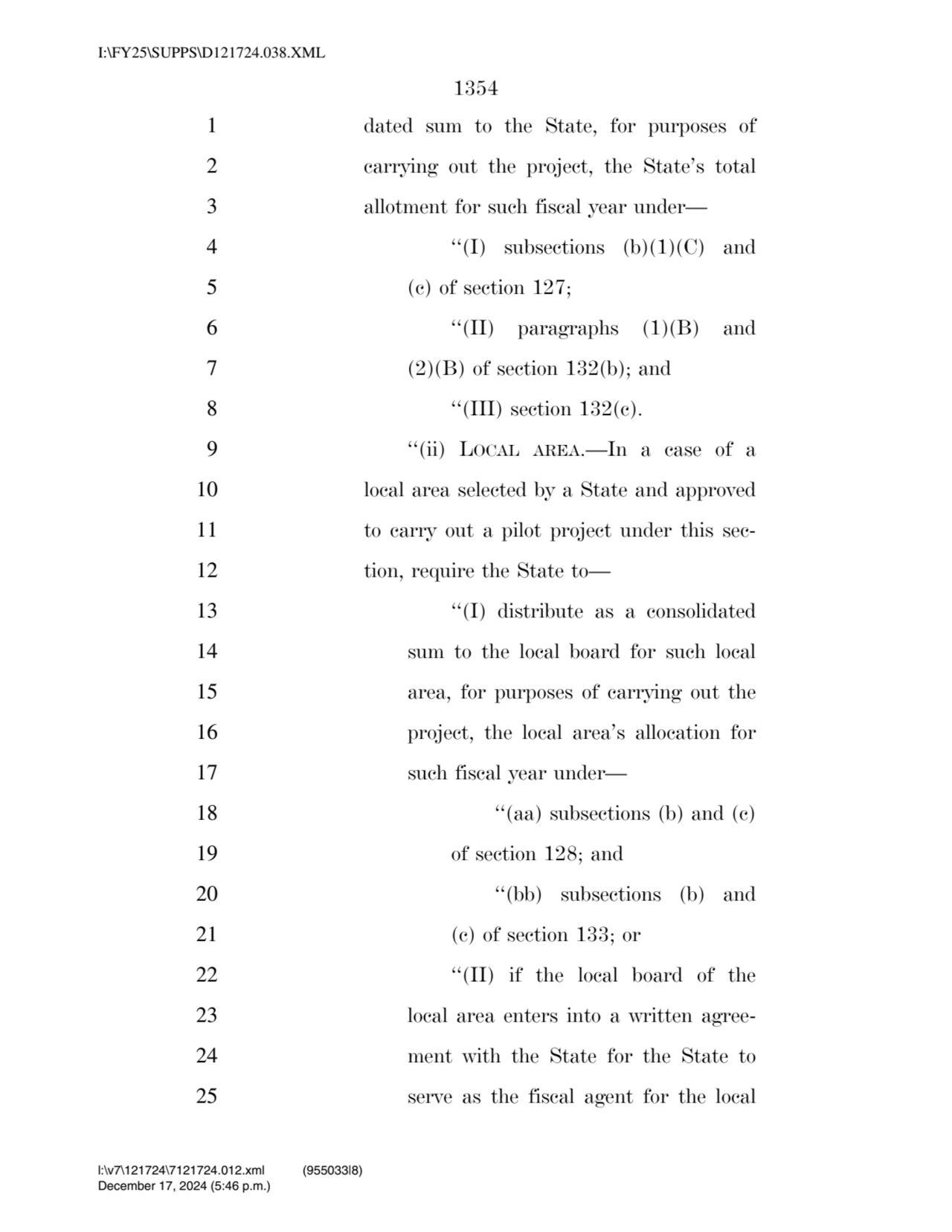 1354 
1 dated sum to the State, for purposes of 
2 carrying out the project, the State’s total 
…