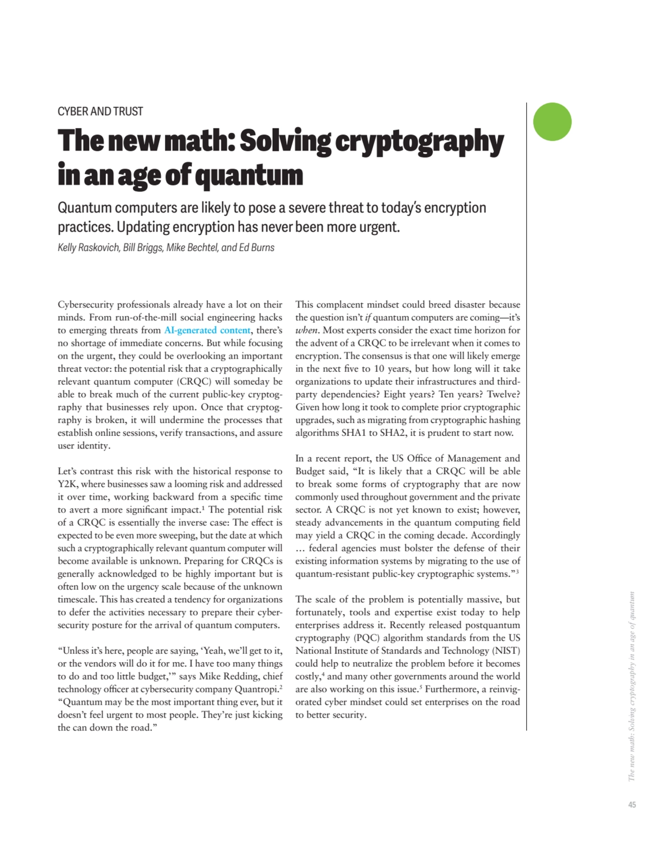 45The new math: Solving cryptography in an age of quantum
Cybersecurity professionals already have…