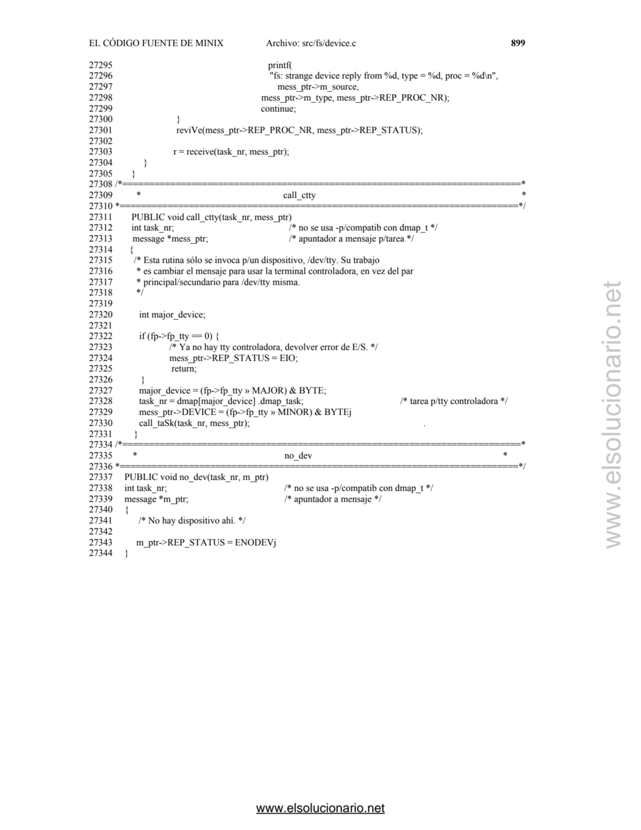 EL CÓDIGO FUENTE DE MINIX Archivo: src/fs/device.c 899
27295 printf( 
27296 "fs: strange device r…