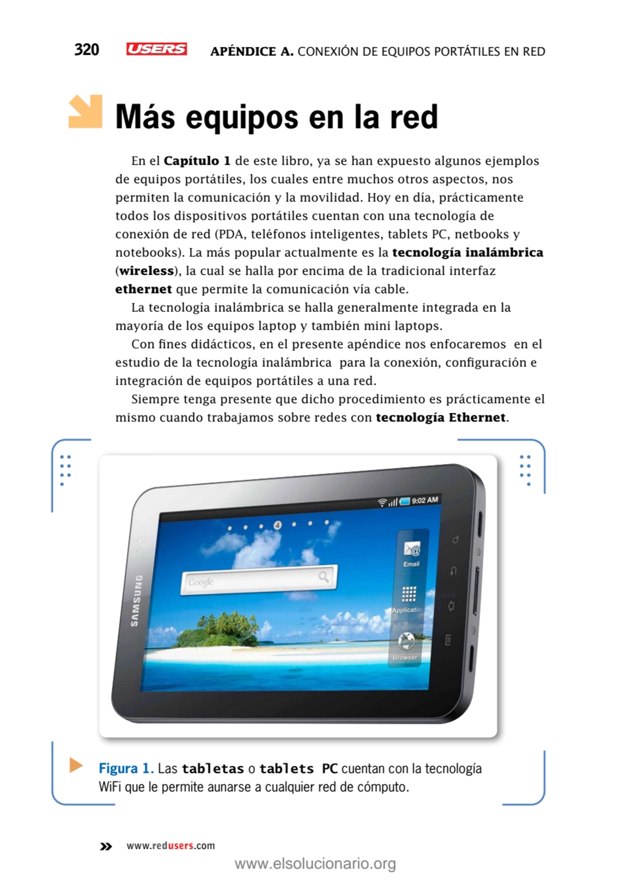 320 Apéndice A. Conexión de equipos portátiles en red
www.redusers.com
Más equipos en la red 
En…