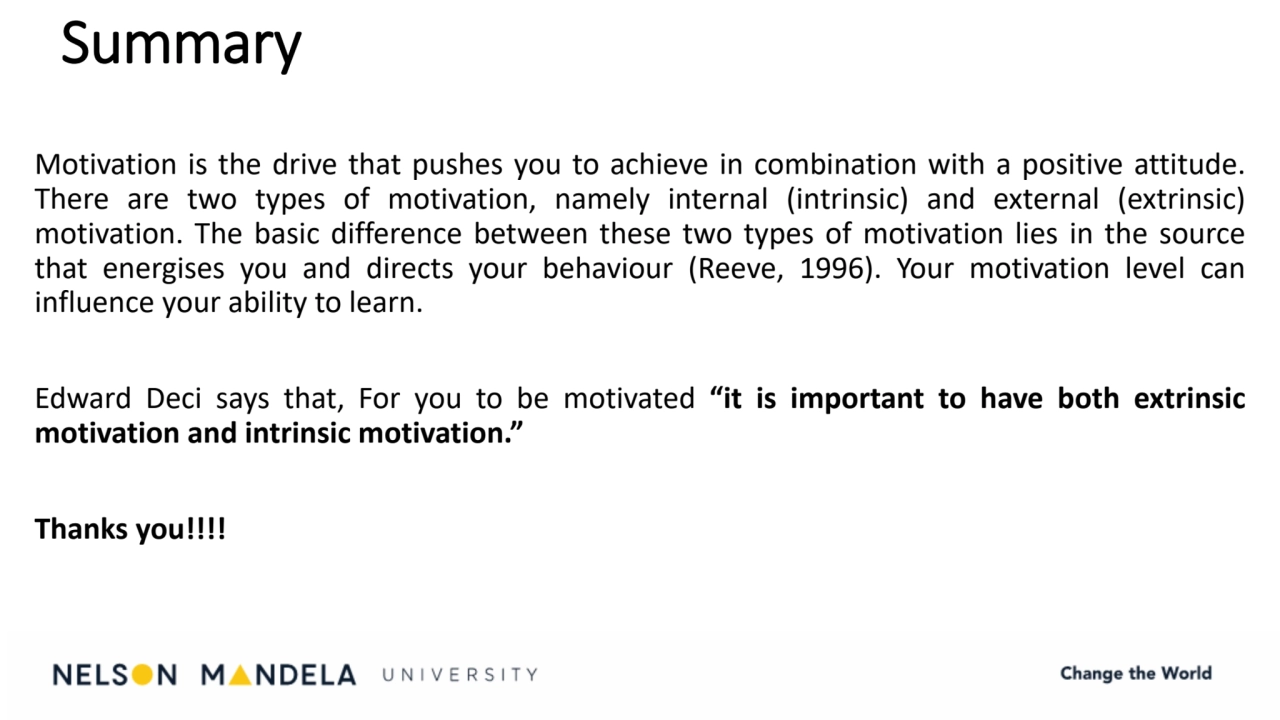 Summary
Motivation is the drive that pushes you to achieve in combination with a positive attitude…