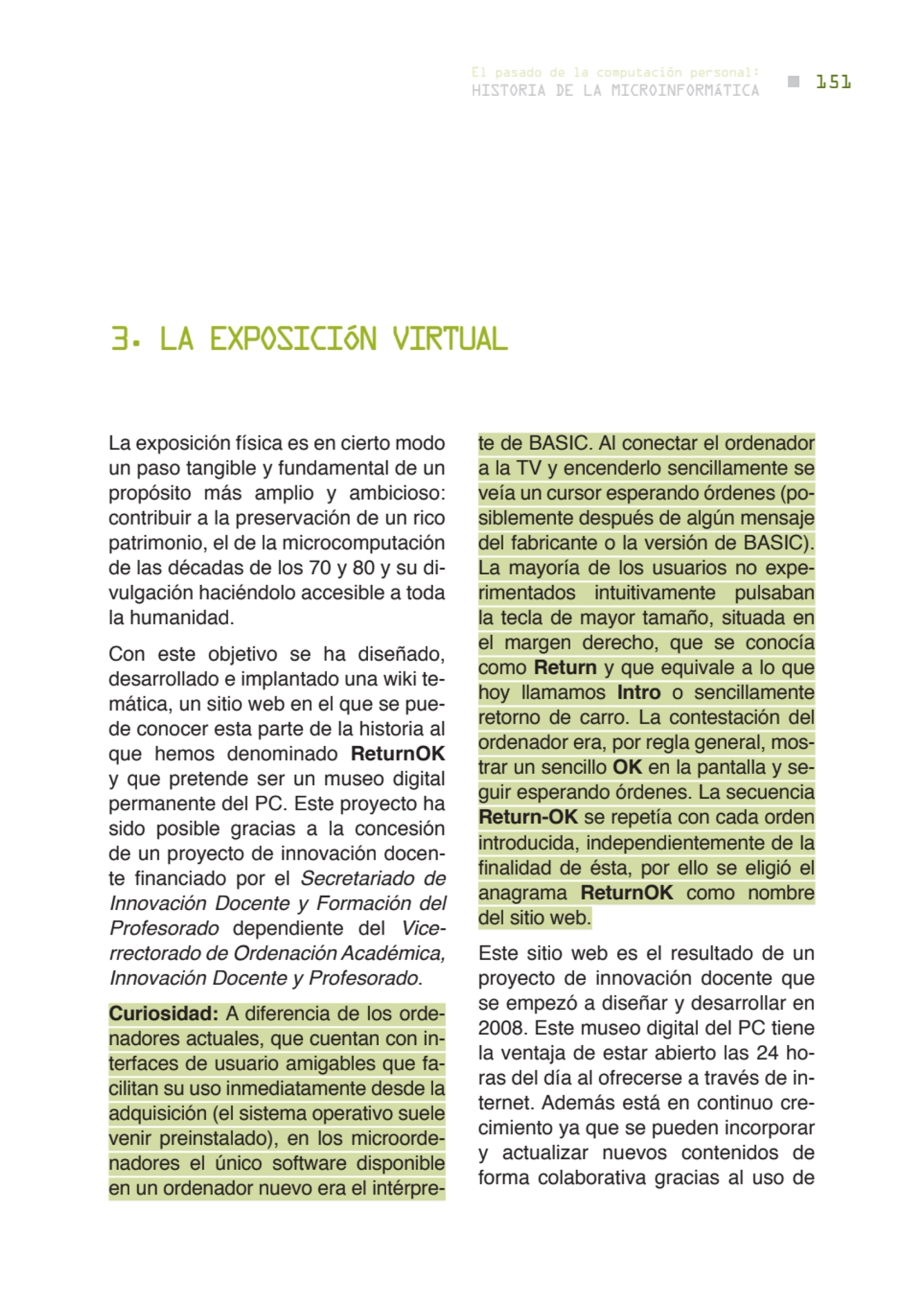 151 historia de la microinformática
el pasado de la computación personal:
La exposición física es…