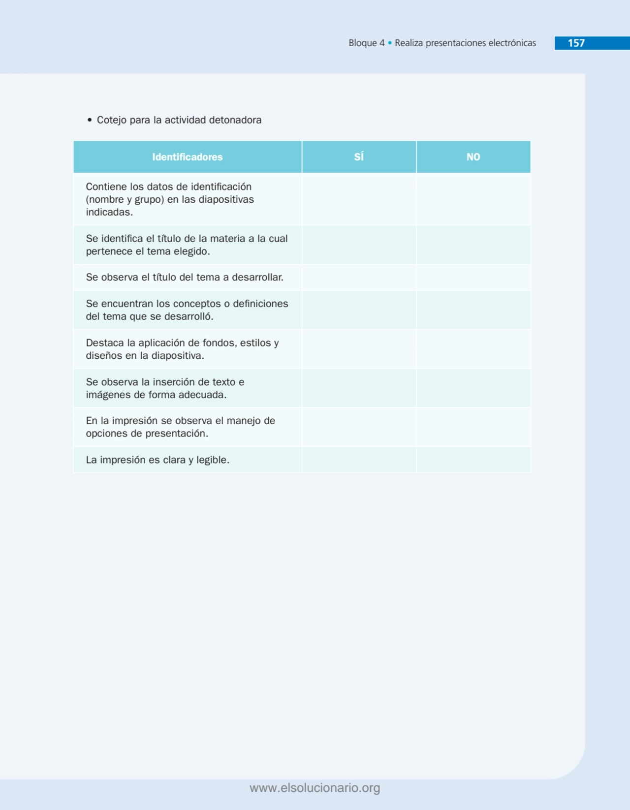Bloque 4 • Realiza presentaciones electrónicas 157
• Cotejo para la actividad detonadora
Identifi…