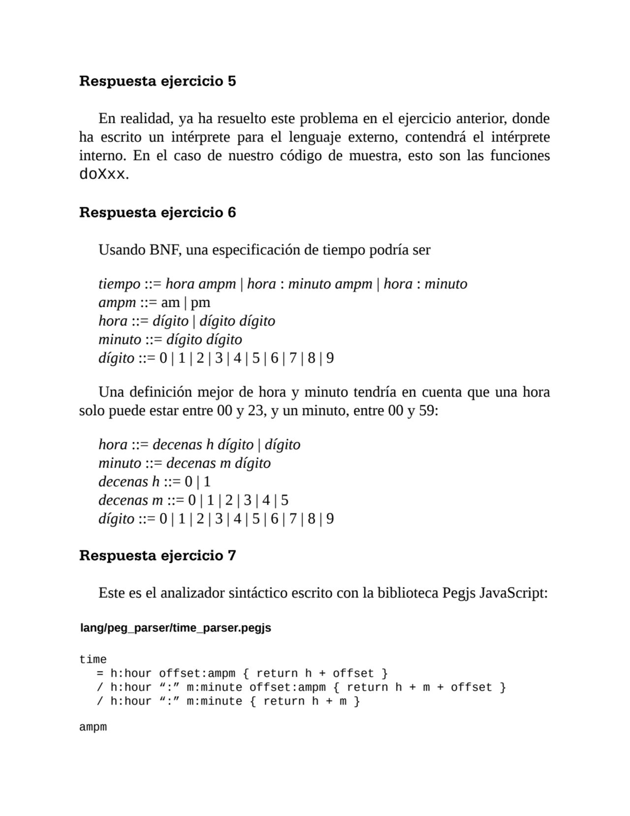 Respuesta ejercicio 5
En realidad, ya ha resuelto este problema en el ejercicio anterior, donde
h…