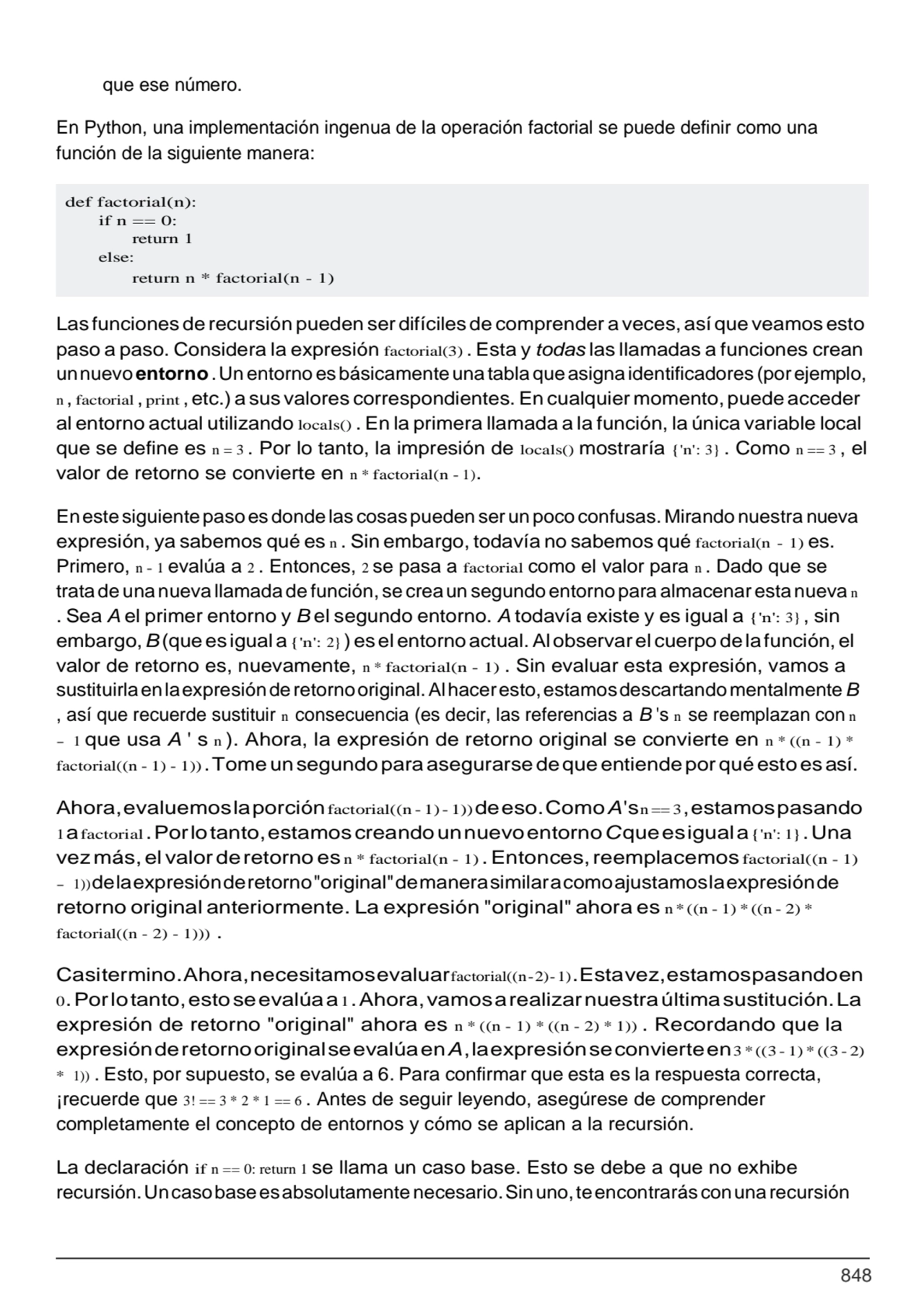 848
def factorial(n): 
if n == 0:
return 1 
else:
return n * factorial(n - 1)
que ese número.…