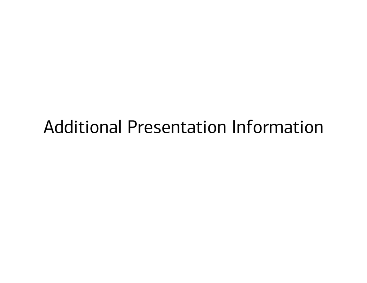 Additional Presentation Information