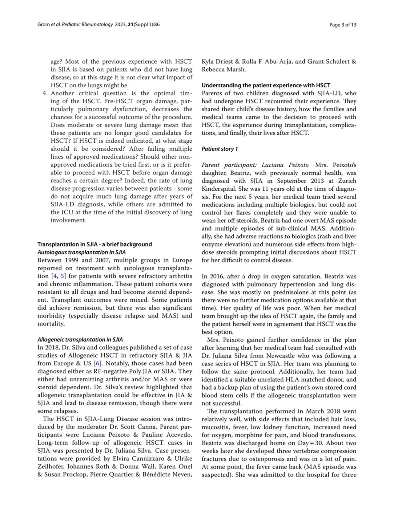 Grom et al. Pediatric Rheumatology 2023, 21(Suppl 1):86 Page 3 of 13
age? Most of the previous exp…