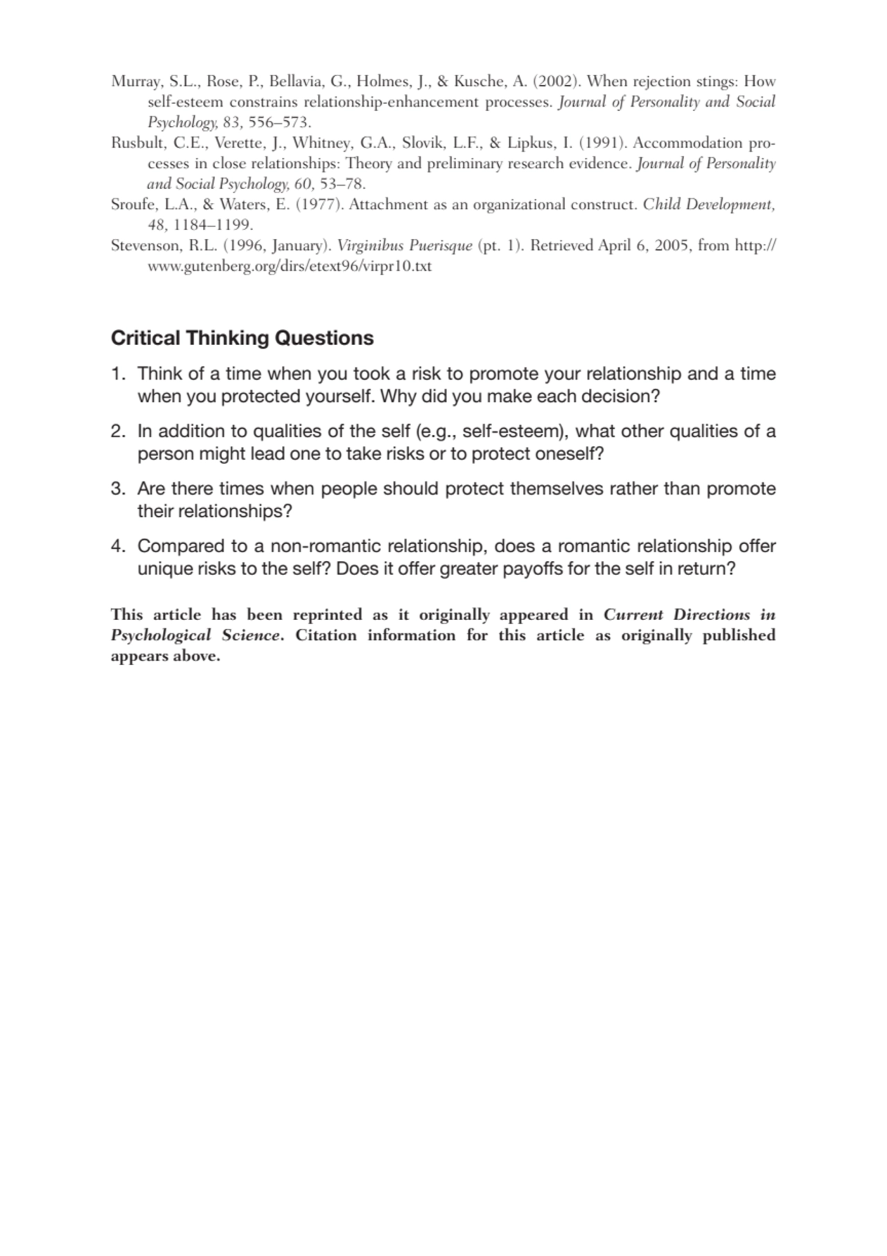 Murray, S.L., Rose, P., Bellavia, G., Holmes, J., & Kusche, A. (2002). When rejection stings: How
…