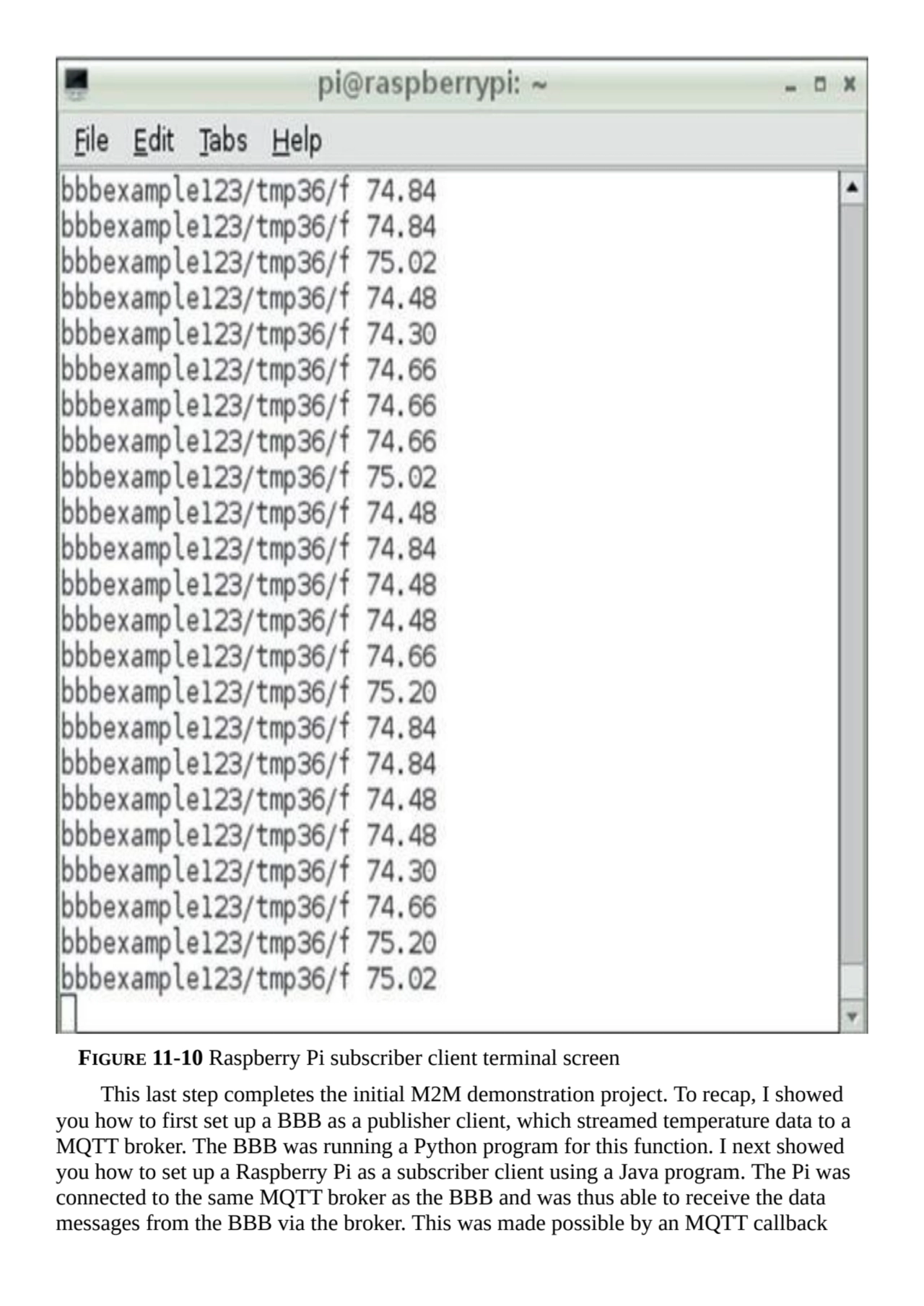 FIGURE 11-10 Raspberry Pi subscriber client terminal screen
This last step completes the initial M…