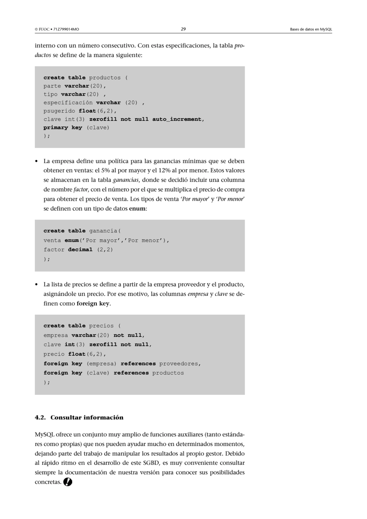  FUOC • 71Z799014MO 29 Bases de datos en MySQL
interno con un número consecutivo. Con estas espec…