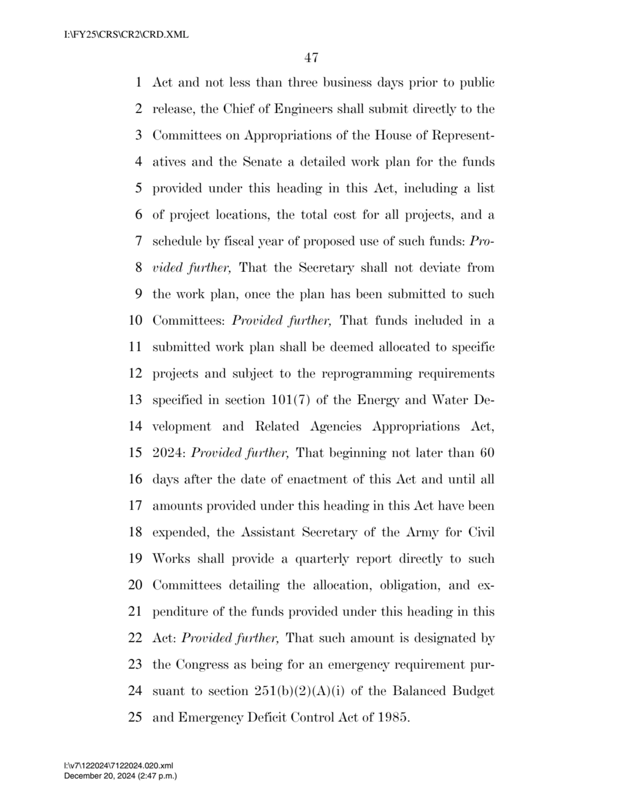 47 
1 Act and not less than three business days prior to public 
2 release, the Chief of Engineer…