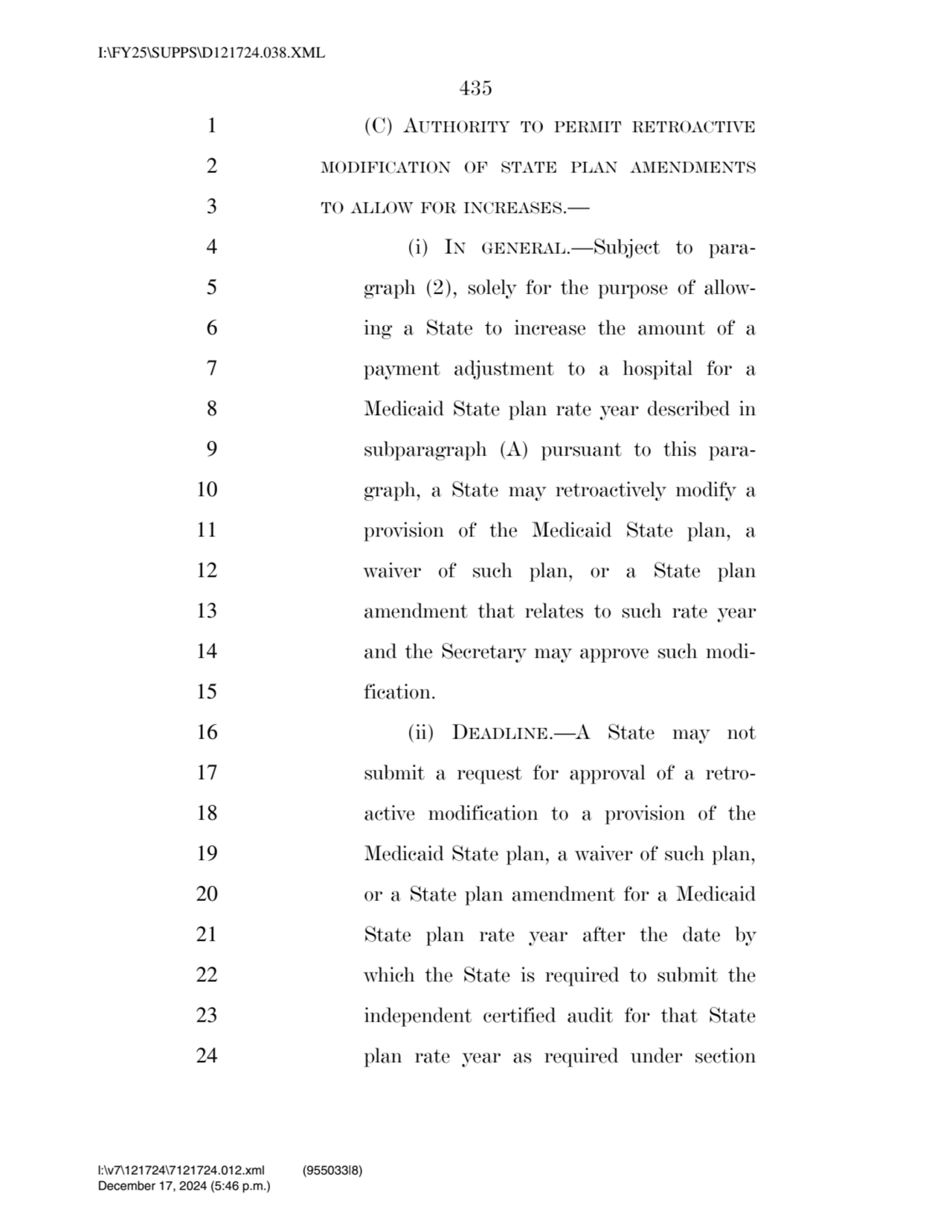 435 
1 (C) AUTHORITY TO PERMIT RETROACTIVE
2 MODIFICATION OF STATE PLAN AMENDMENTS
3 TO ALLOW FO…