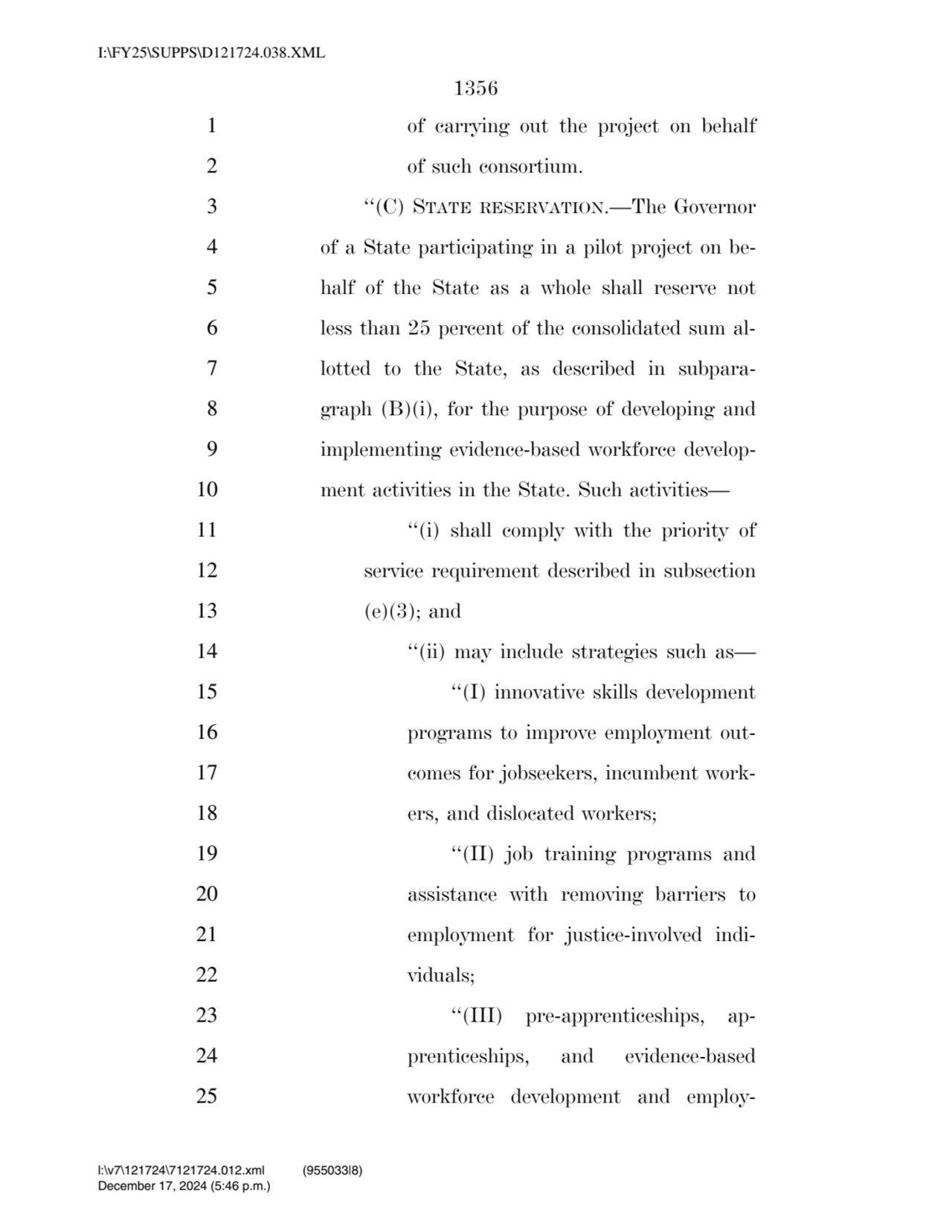 1356 
1 of carrying out the project on behalf 
2 of such consortium. 
3 ‘‘(C) STATE RESERVATION.…