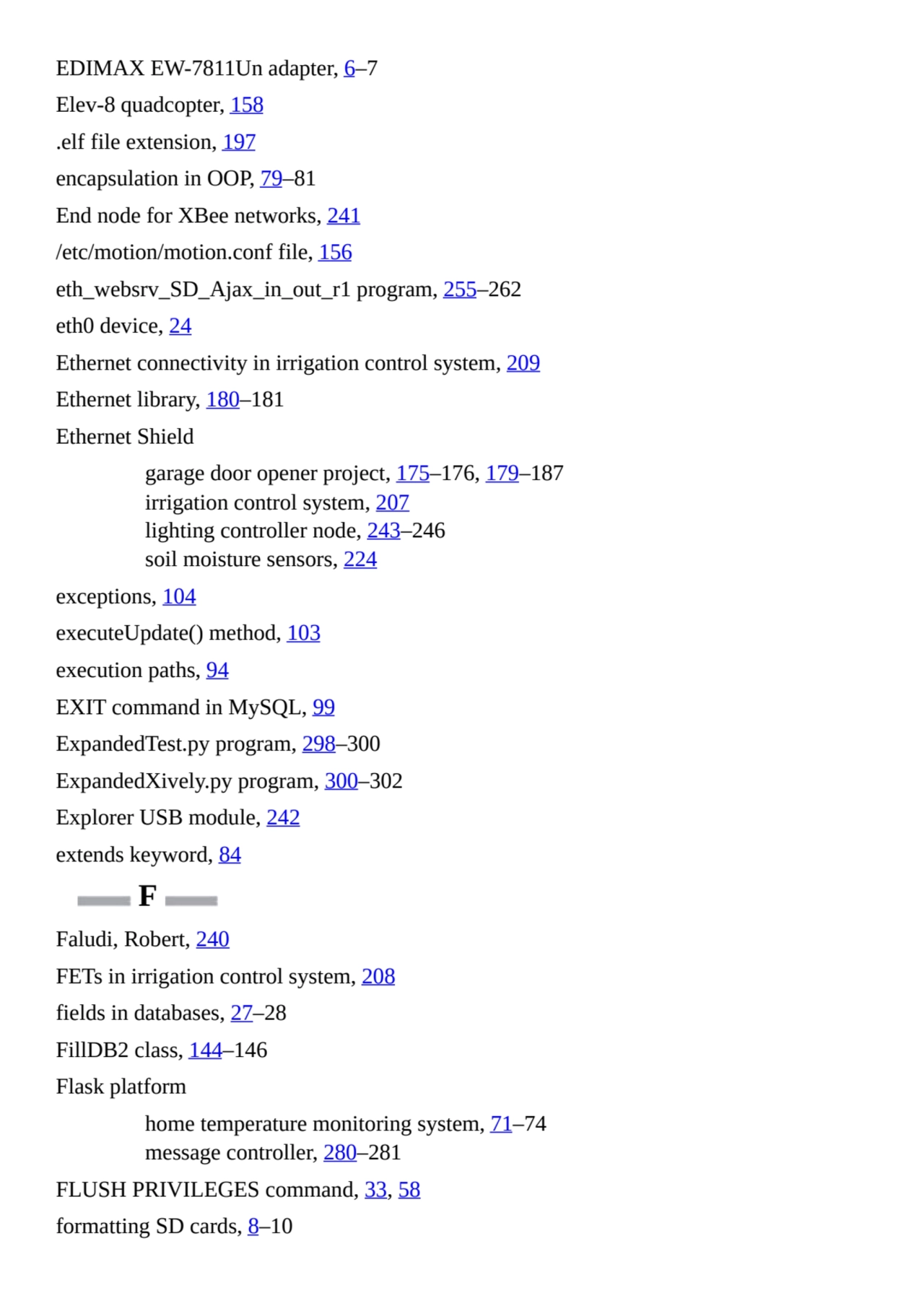 EDIMAX EW-7811Un adapter, 6–7
Elev-8 quadcopter, 158
.elf file extension, 197
encapsulation in O…