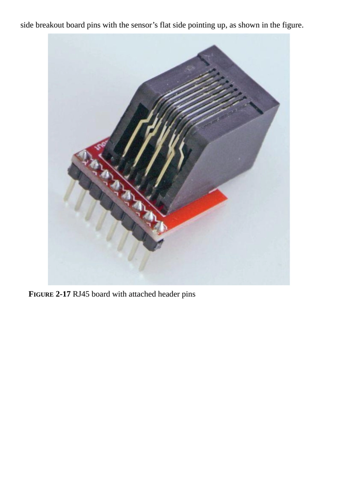 side breakout board pins with the sensor’s flat side pointing up, as shown in the figure.
FIGURE 2…