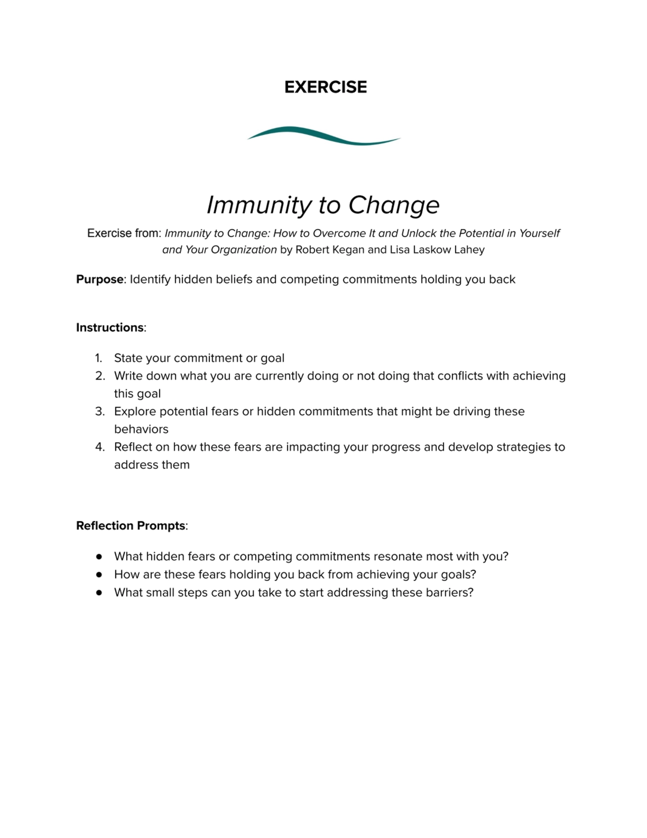 EXERCISE
Immunity to Change
Exercise from: Immunity to Change: How to Overcome It and Unlock the …