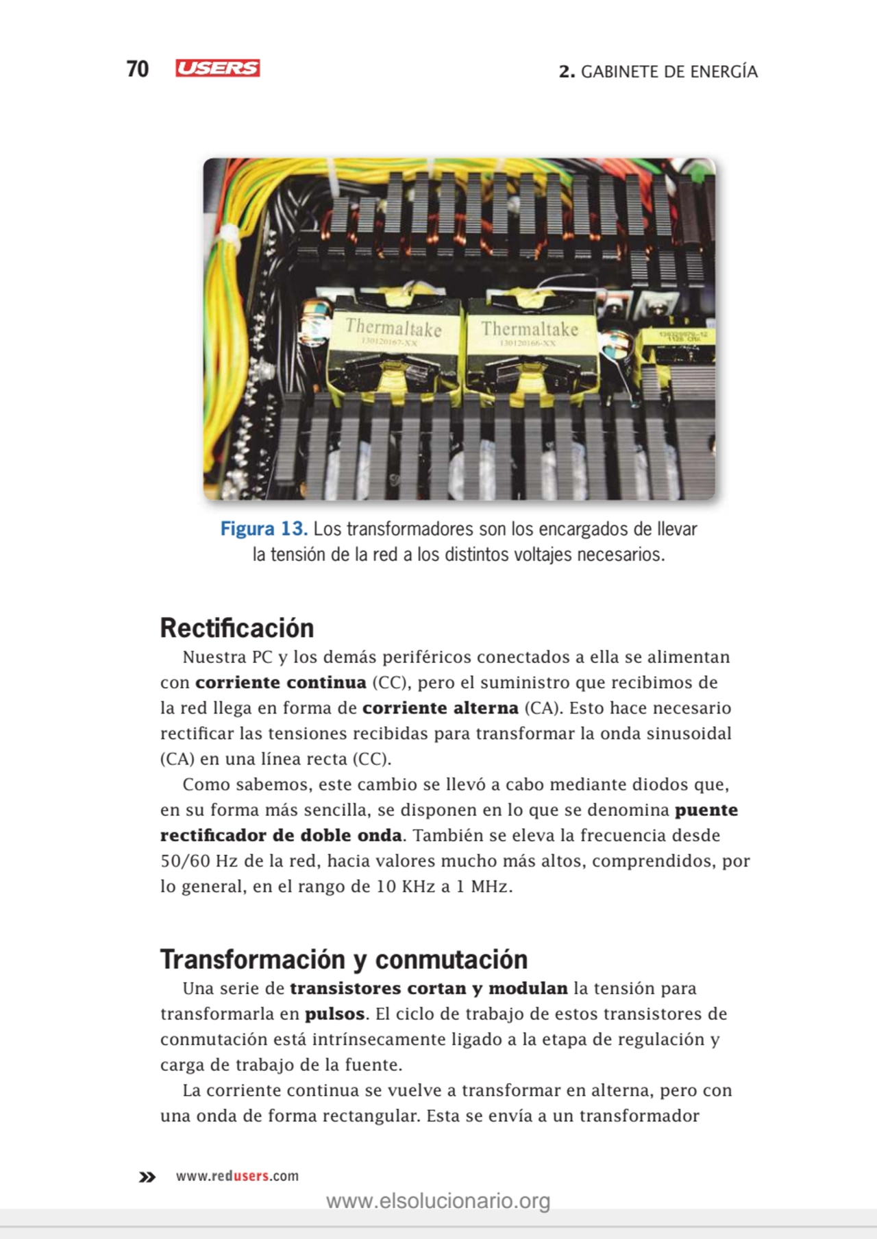 70 2. GABINETE DE ENERGÍA
www.redusers.com
Figura 13. Los transformadores son los encargados de l…