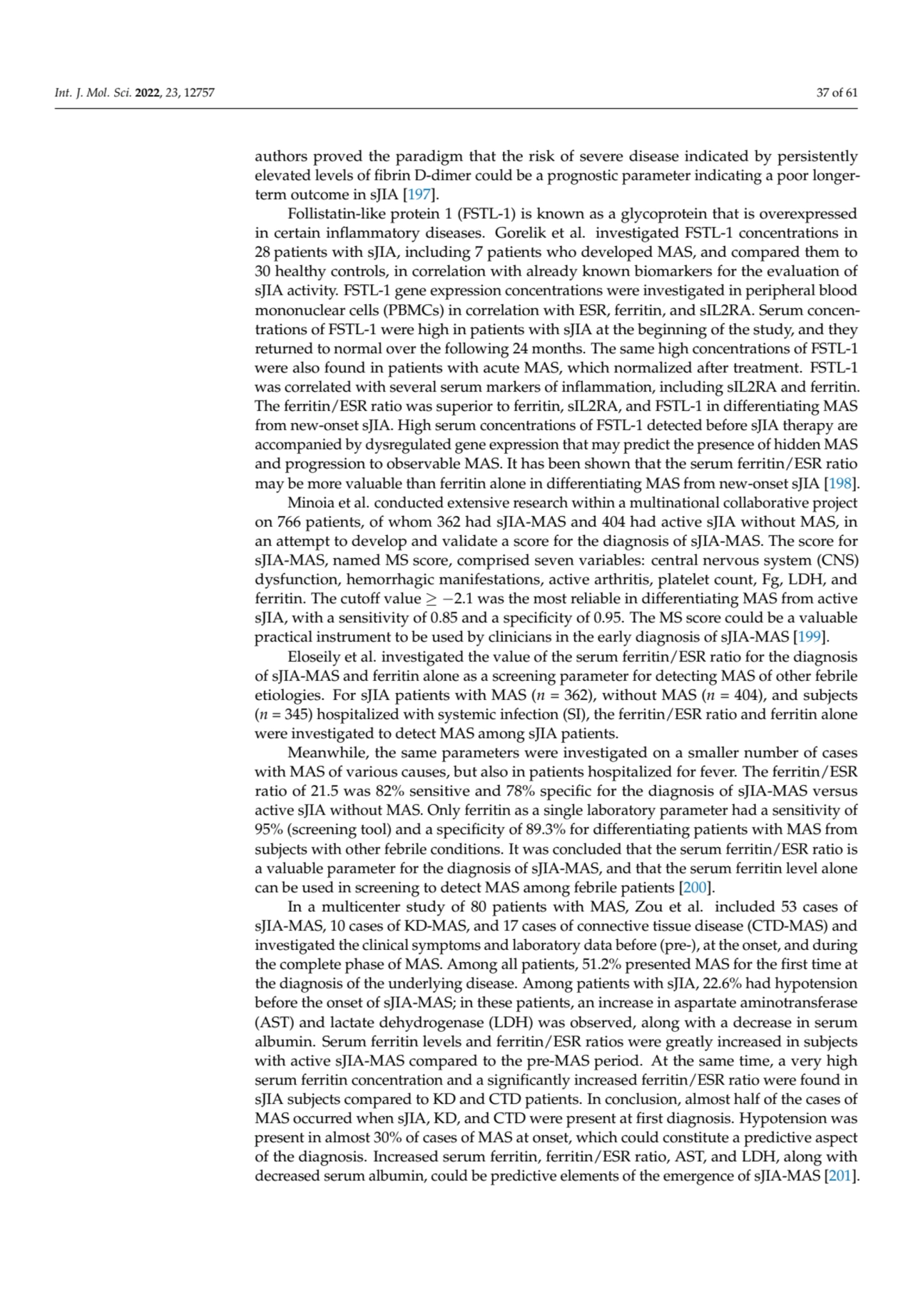 Int. J. Mol. Sci. 2022, 23, 12757 37 of 61
authors proved the paradigm that the risk of severe dis…