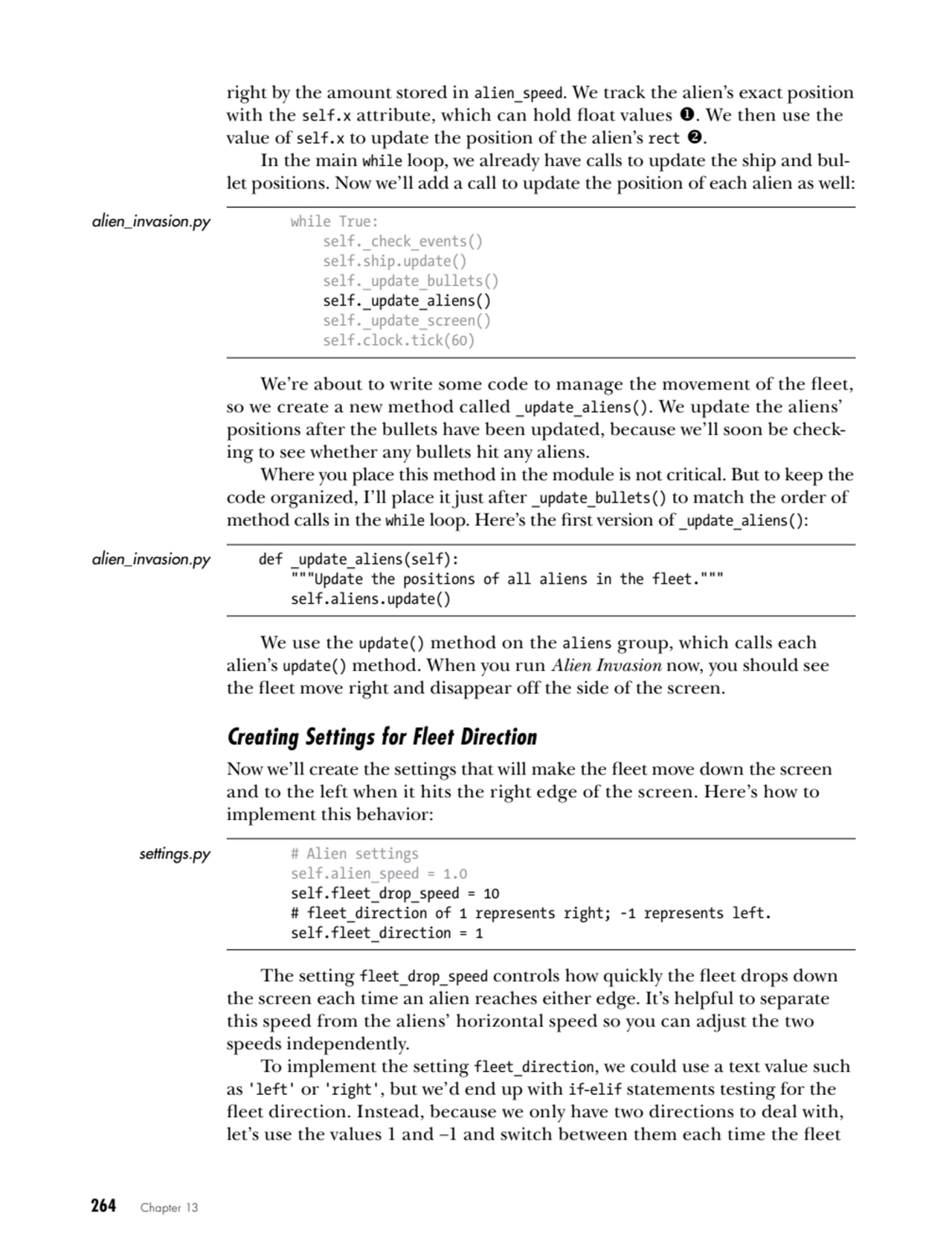 264   Chapter 13
right by the amount stored in alien_speed. We track the alien’s exact position 
…