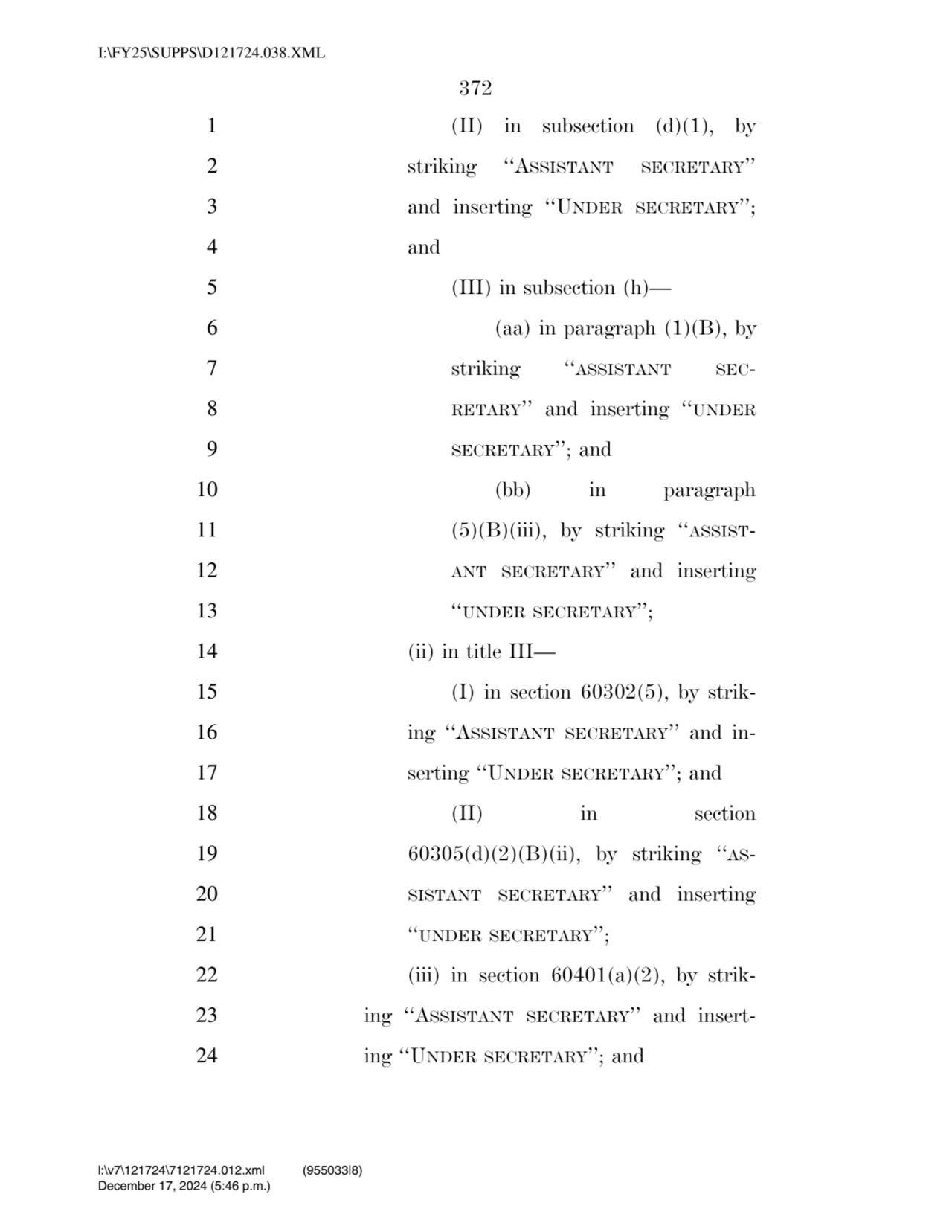 372 
1 (II) in subsection (d)(1), by 
2 striking ‘‘ASSISTANT SECRETARY’’ 
3 and inserting ‘‘UNDE…