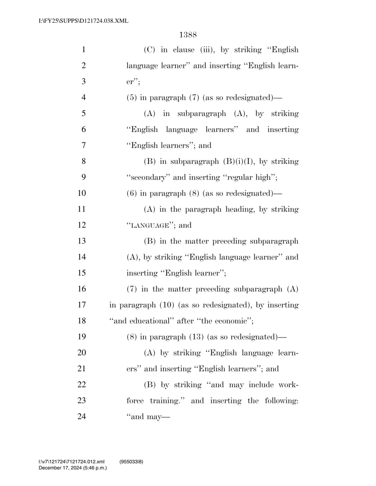 1388 
1 (C) in clause (iii), by striking ‘‘English 
2 language learner’’ and inserting ‘‘English …