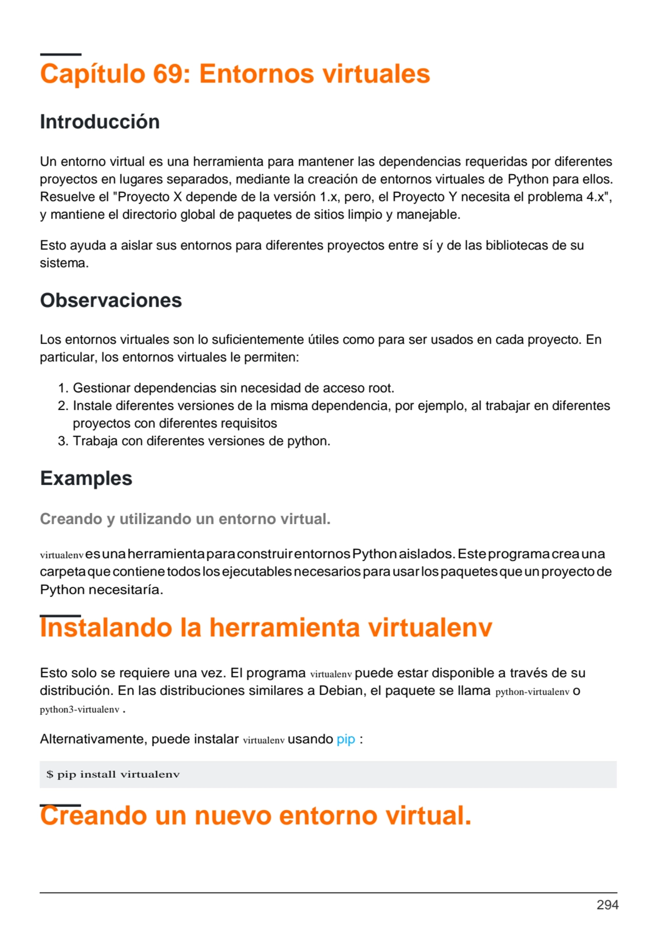 294
$ pip install virtualenv
Capítulo 69: Entornos virtuales
Introducción
Un entorno virtual es…