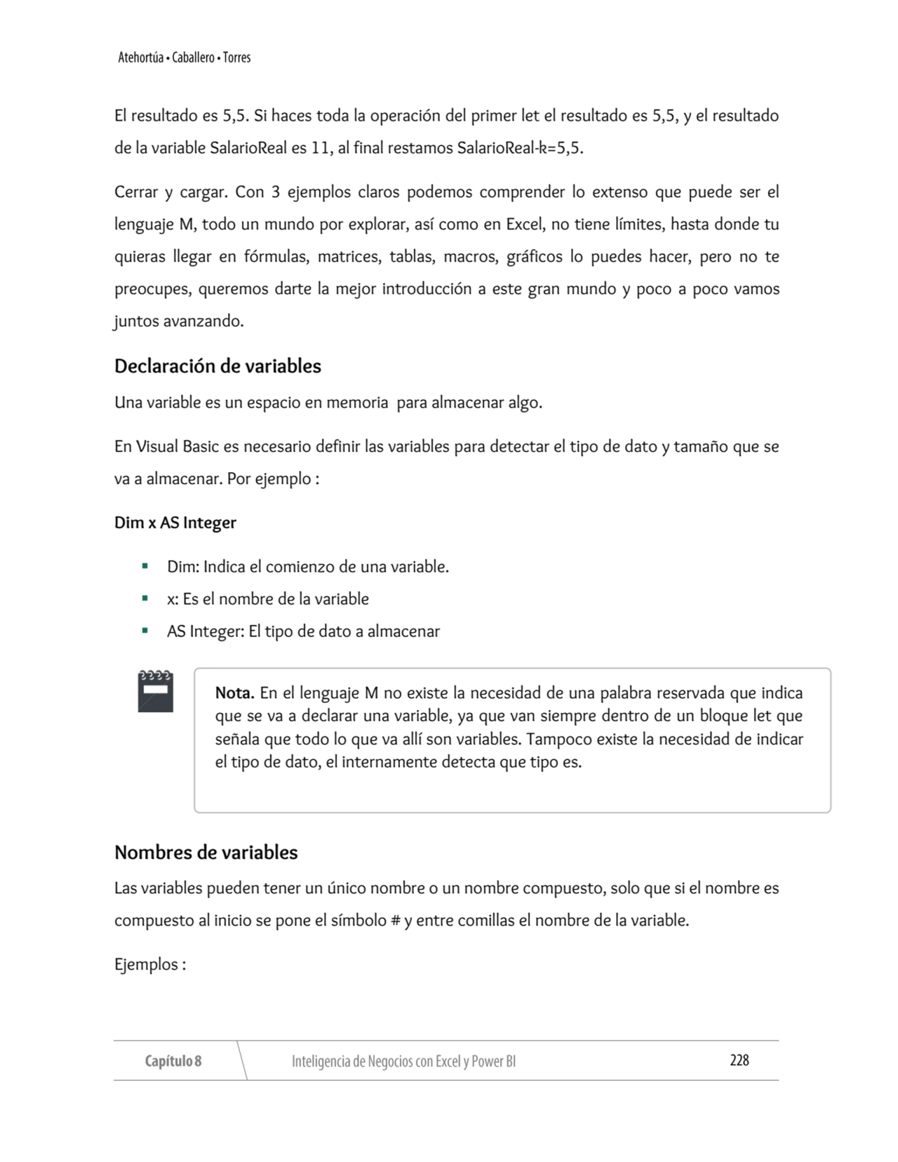 El resultado es 5,5. Si haces toda la operación del primer let el resultado es 5,5, y el resultado …