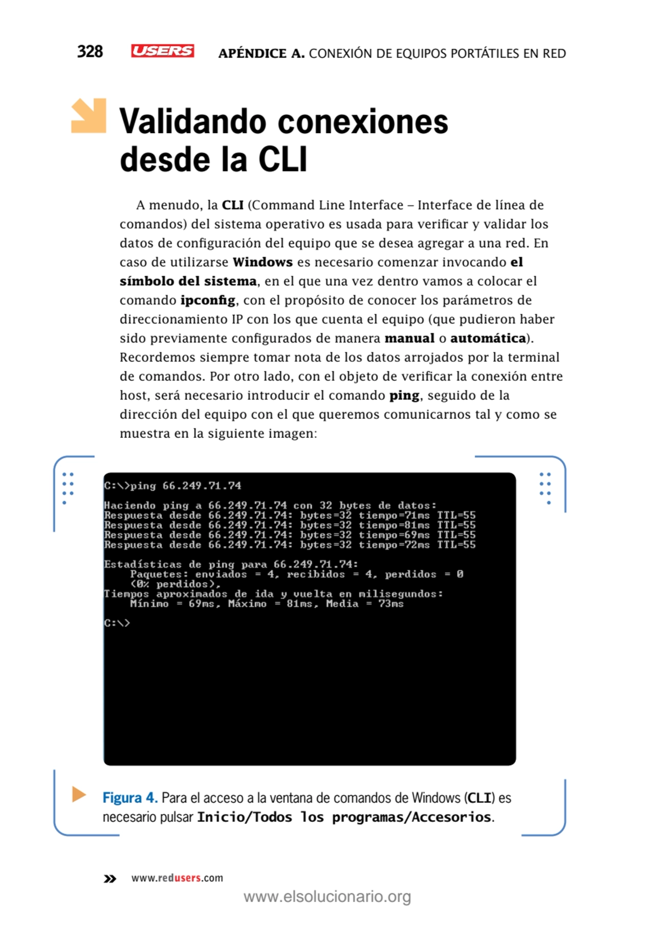 328 Apéndice A. Conexión de equipos portátiles en red
www.redusers.com
Validando conexiones 
des…
