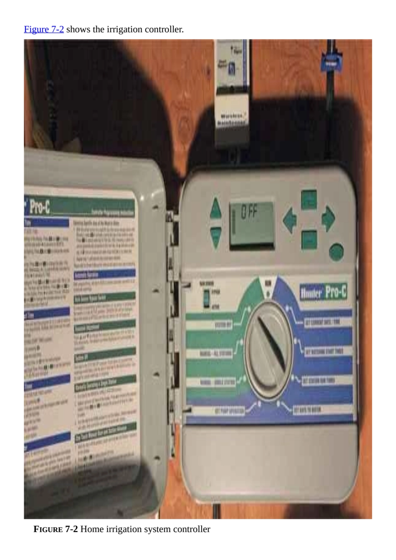 Figure 7-2 shows the irrigation controller.
FIGURE 7-2 Home irrigation system controller