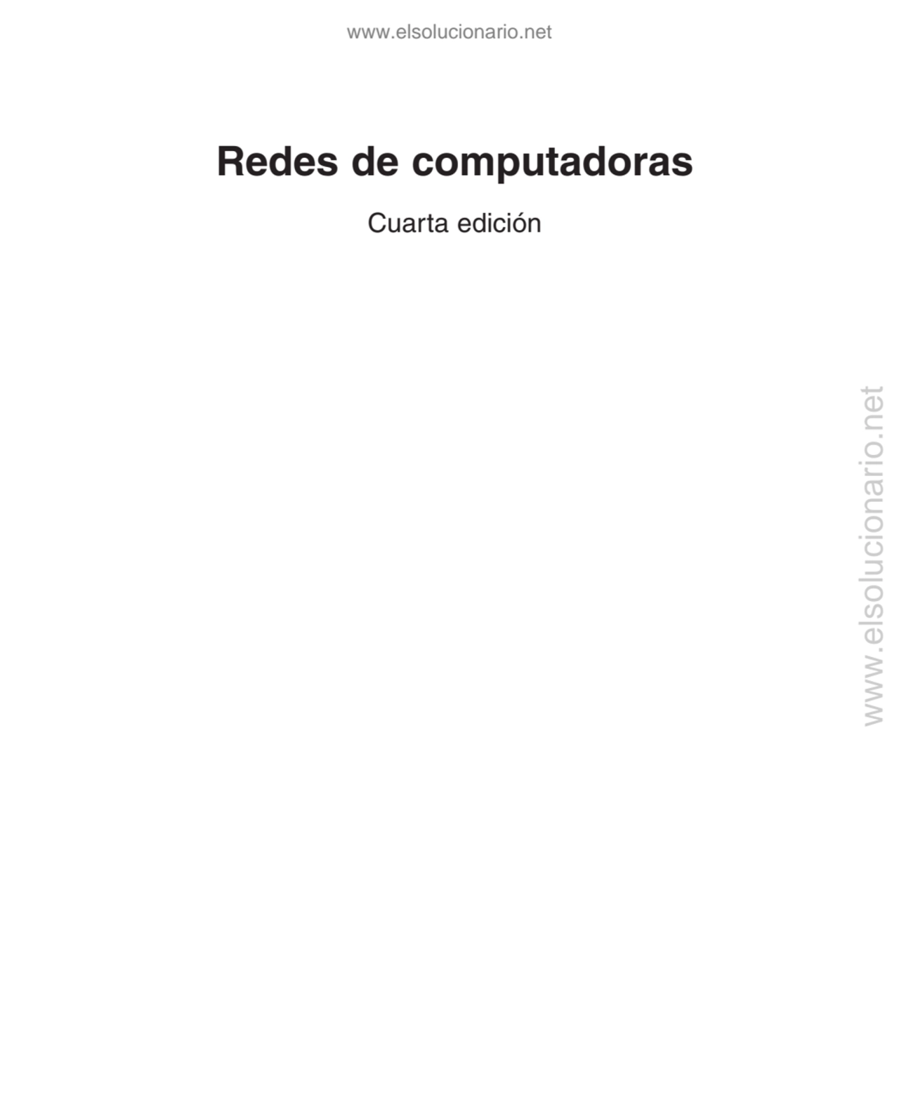 Redes de computadoras
Cuarta edición
www.elsolucionario.net
www.elsolucionario.net