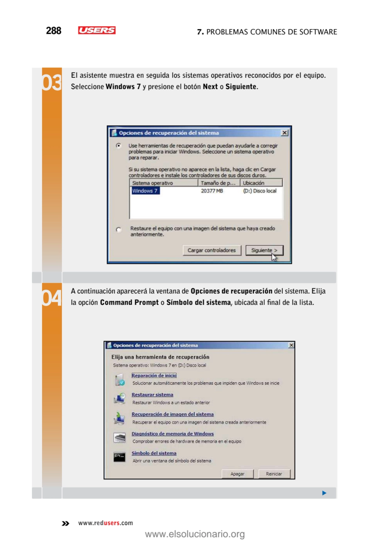 288 7. Problemas comunes de software
www.redusers.com
El asistente muestra en seguida los sistema…