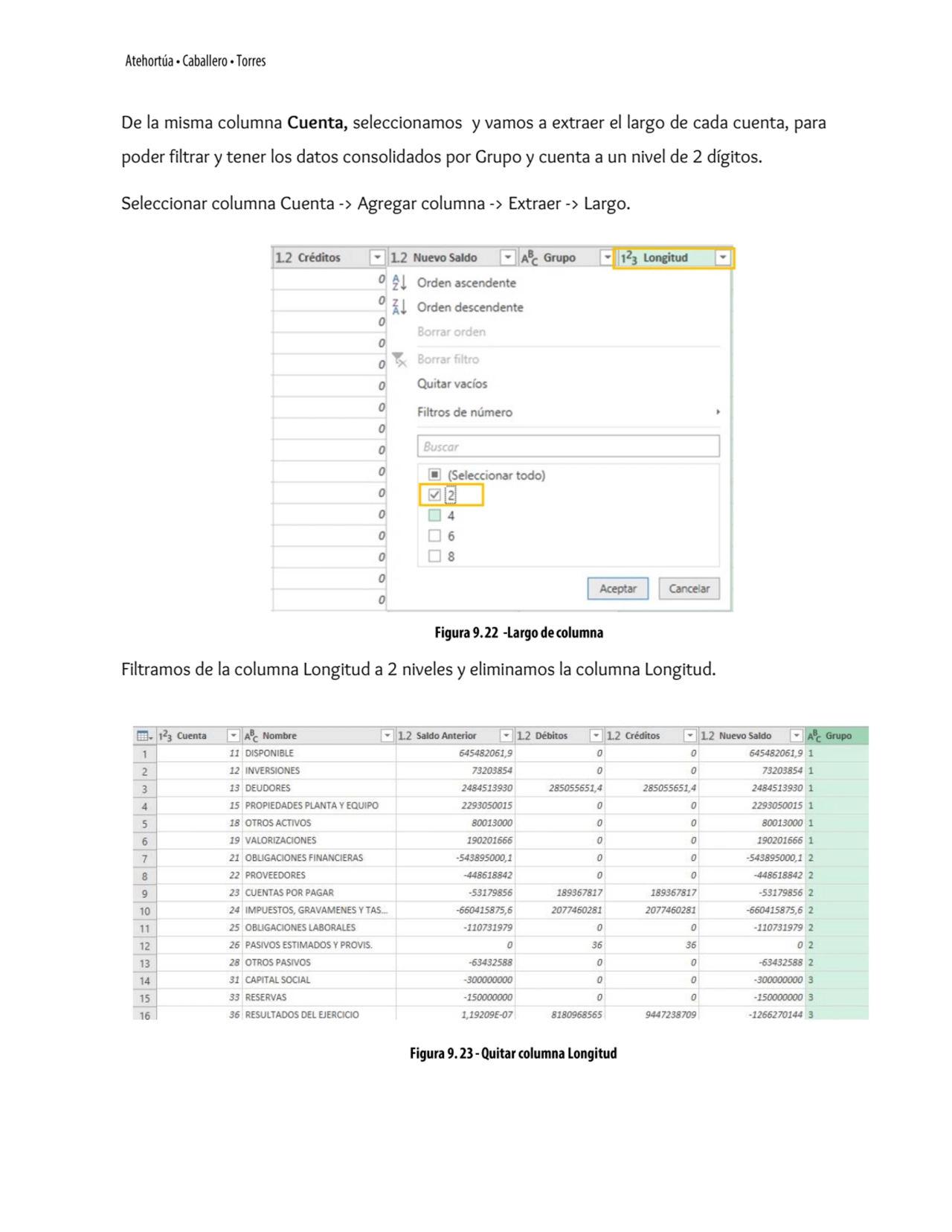 De la misma columna Cuenta, seleccionamos y vamos a extraer el largo de cada cuenta, para 
poder f…