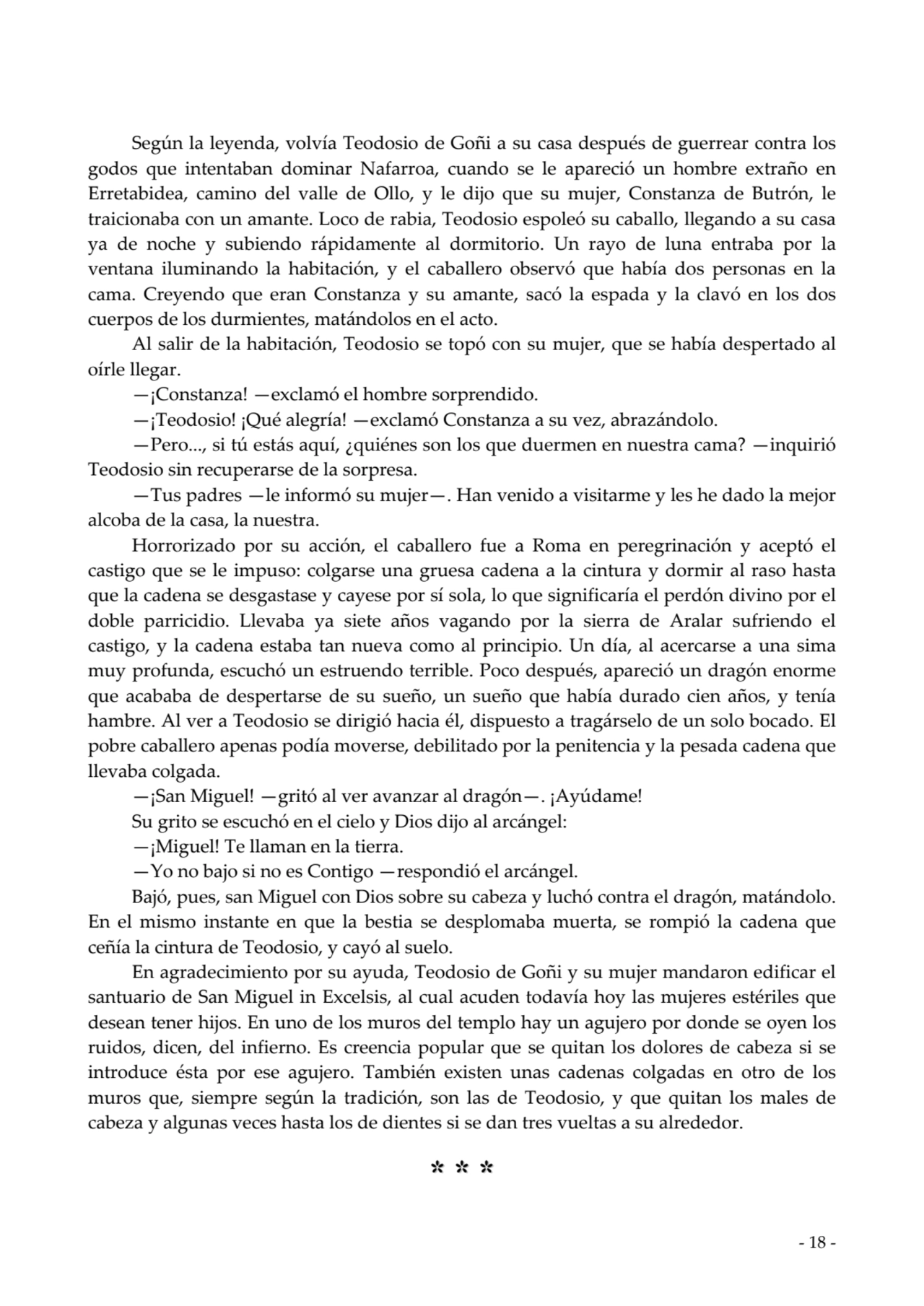  
Según la leyenda, volvía Teodosio de Goñi a su casa después de guerrear contra los
godos que in…