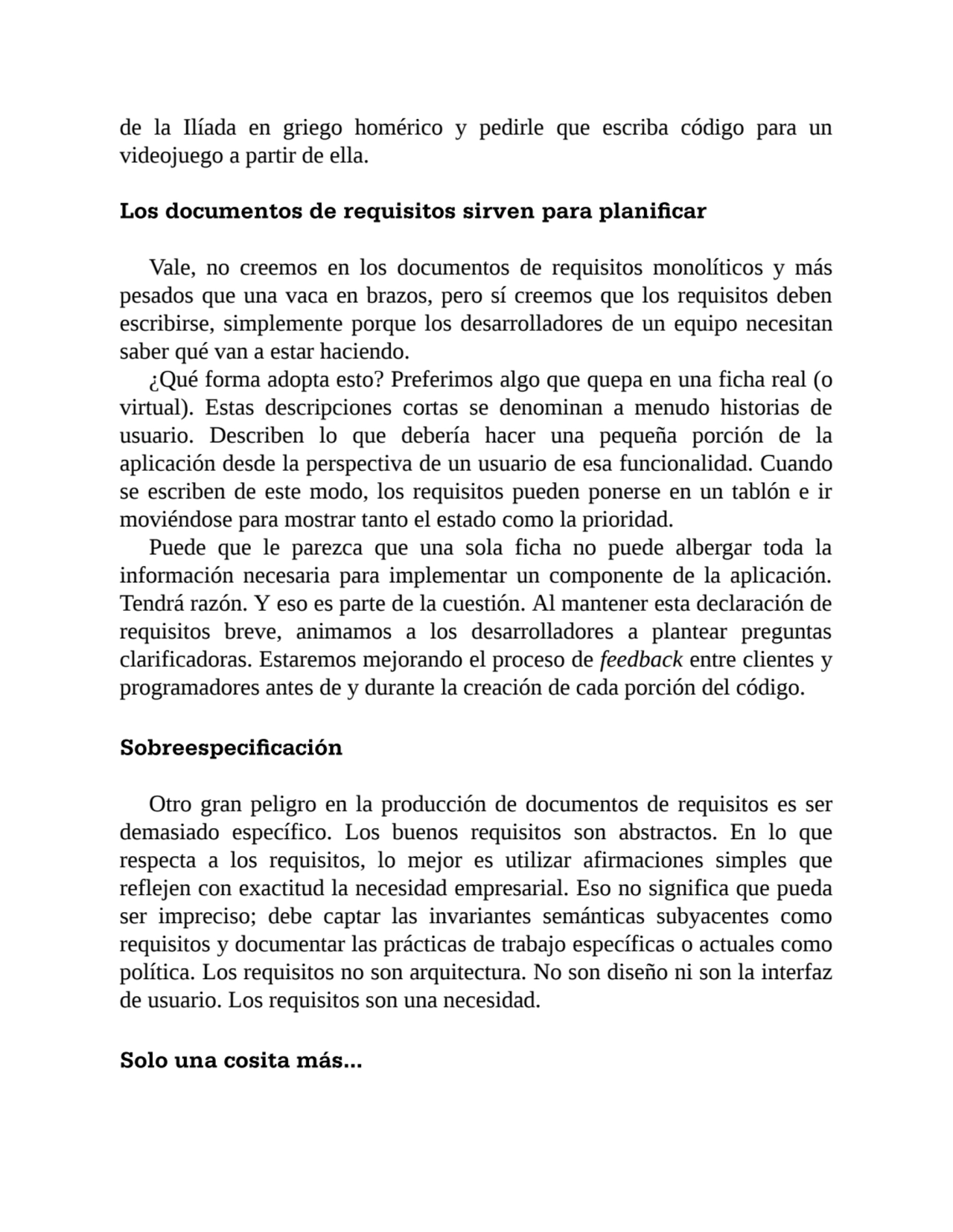 de la Ilíada en griego homérico y pedirle que escriba código para un
videojuego a partir de ella.
…