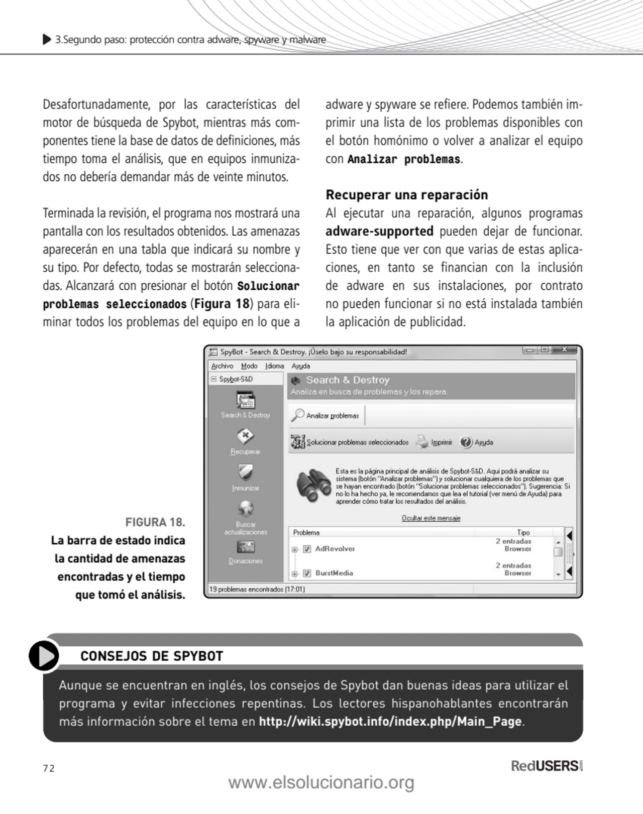 72
3.Segundo paso: protección contra adware, spyware y malware
Desafortunadamente, por las caract…