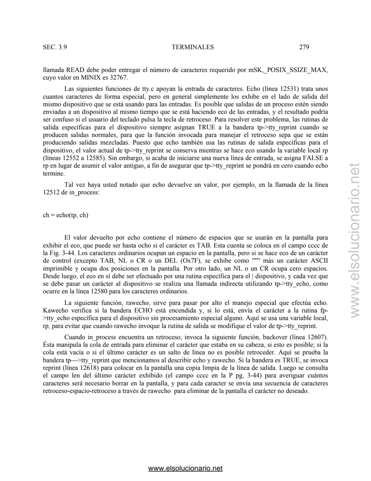 SEC. 3.9 TERMINALES 279 
llamada READ debe poder entregar el número de caracteres requerido por mS…