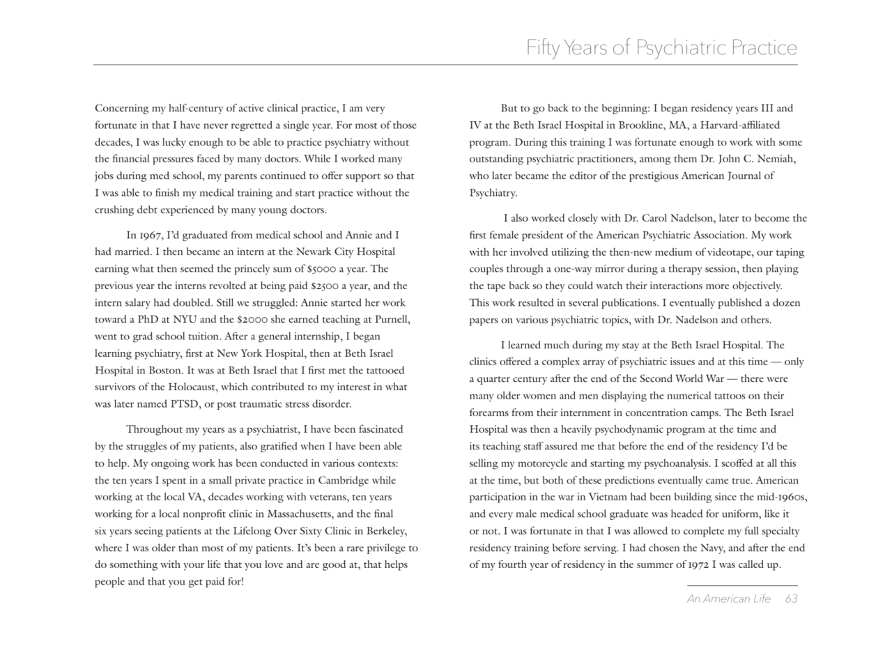 An American Life 63 
Fifty Years of Psychiatric Practice 
Concerning my half-century of active cl…