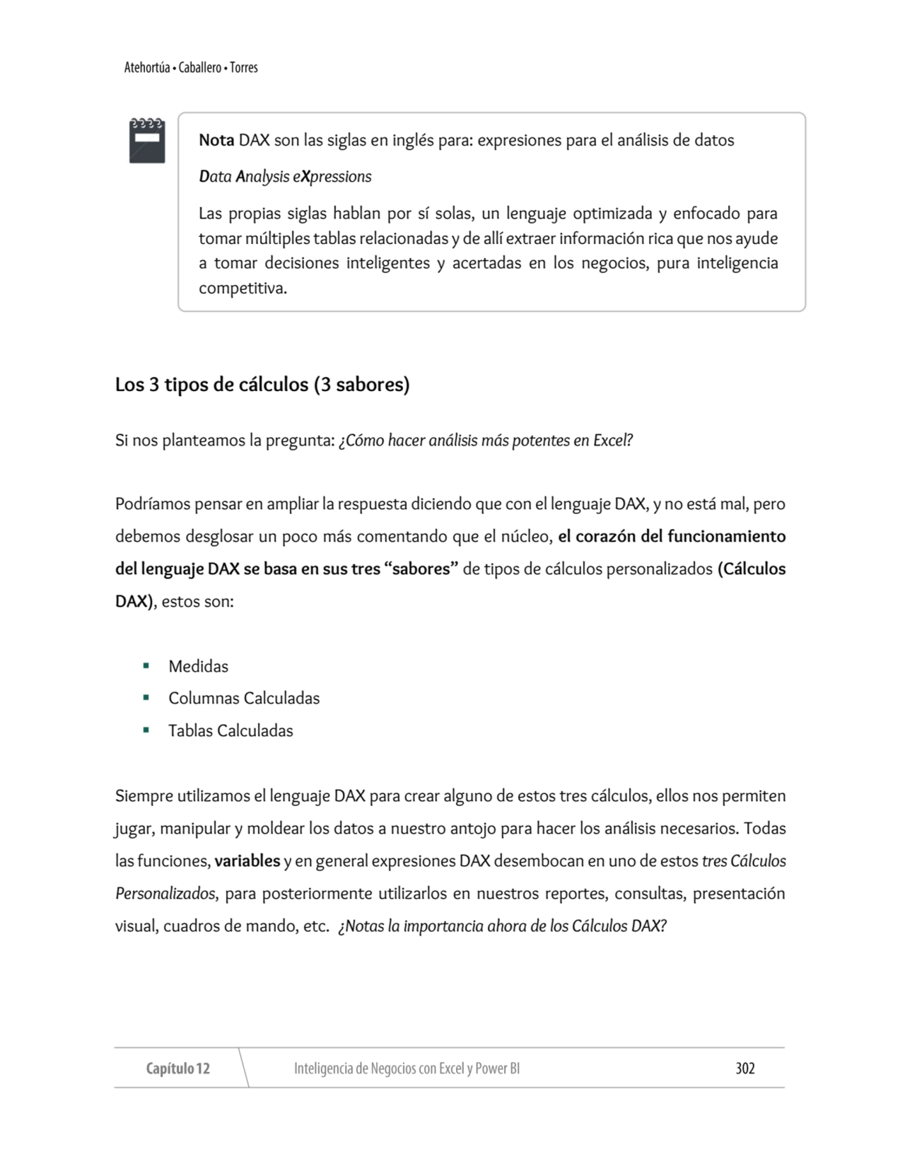 Los 3 tipos de cálculos (3 sabores)
Si nos planteamos la pregunta: ¿Cómo hacer análisis más potent…