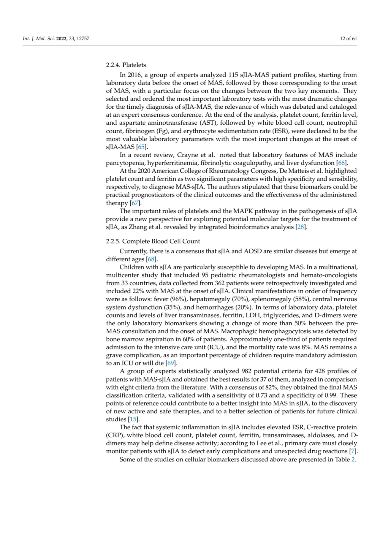 Int. J. Mol. Sci. 2022, 23, 12757 12 of 61
2.2.4. Platelets
In 2016, a group of experts analyzed …