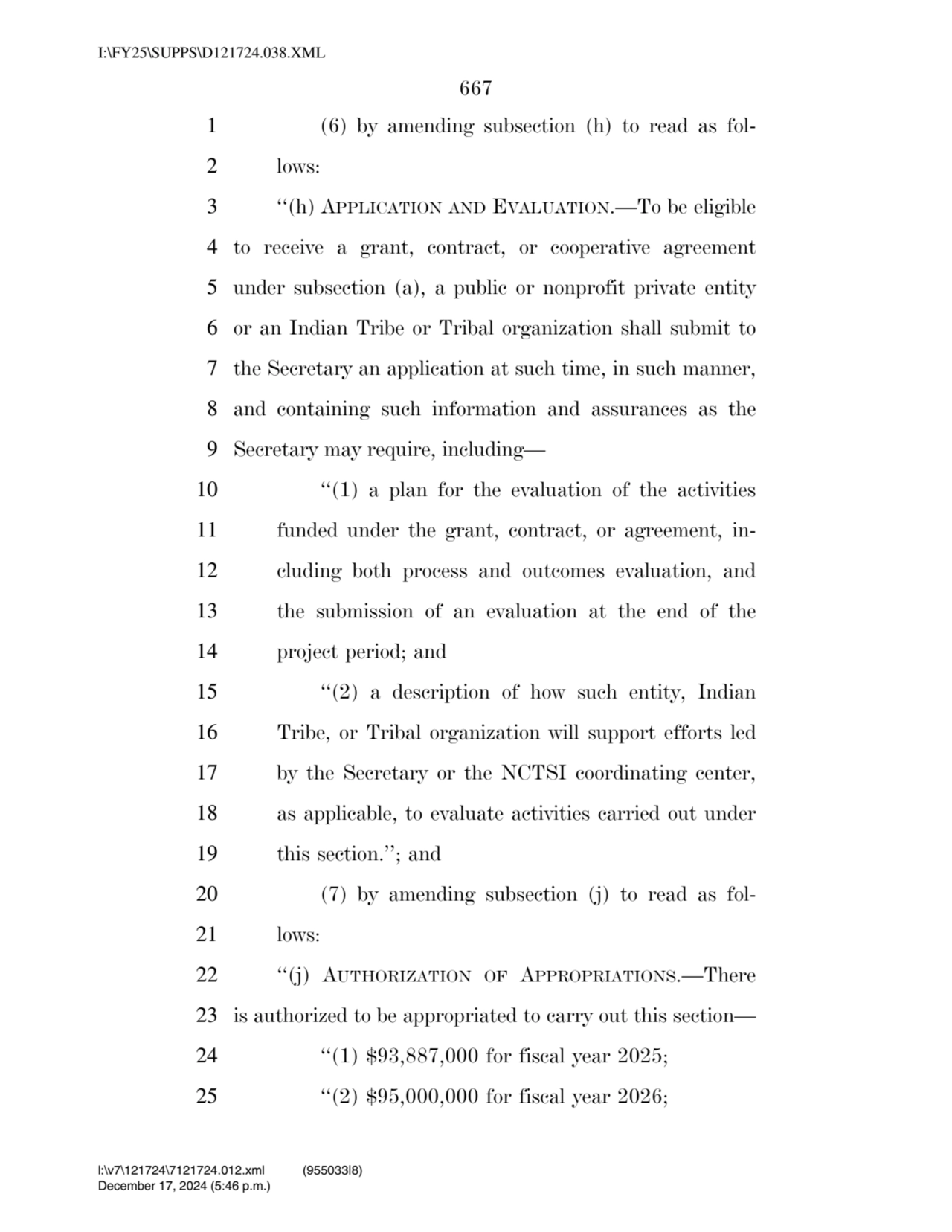 667 
1 (6) by amending subsection (h) to read as fol2 lows: 
3 ‘‘(h) APPLICATION AND EVALUATION.…