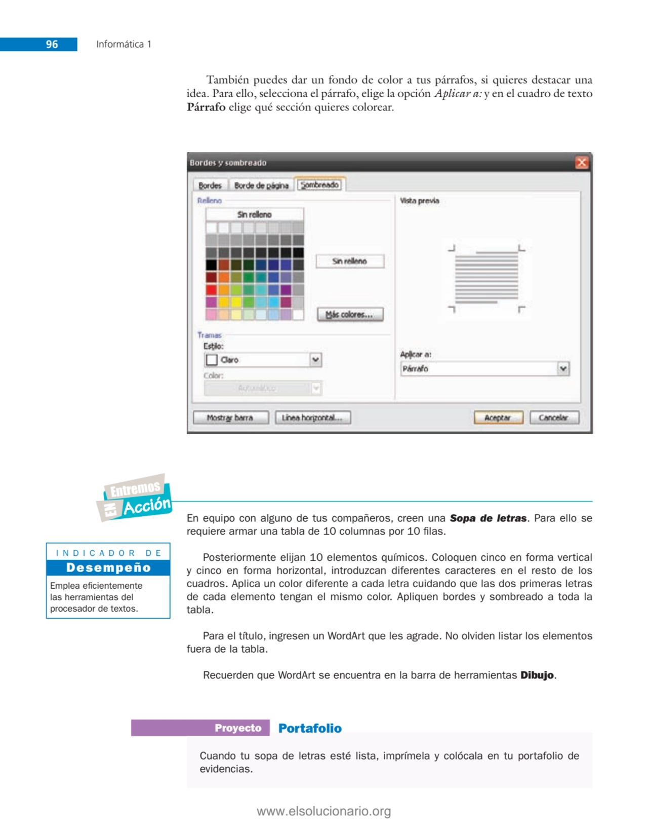 96 Informática 1
También puedes dar un fondo de color a tus párrafos, si quieres destacar una 
id…