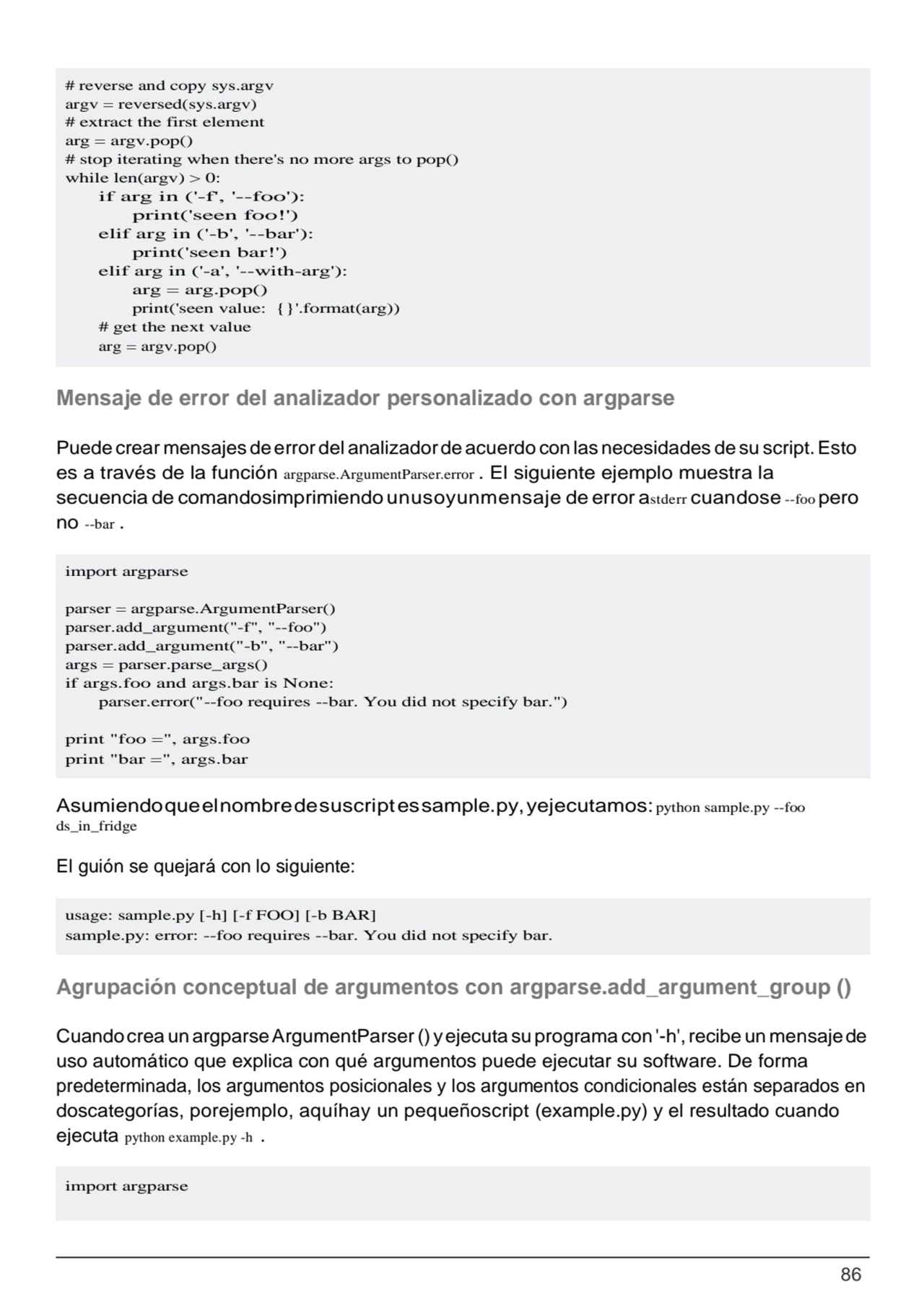 86
import argparse
parser = argparse.ArgumentParser() 
parser.add_argument("-f", "--foo")
parse…