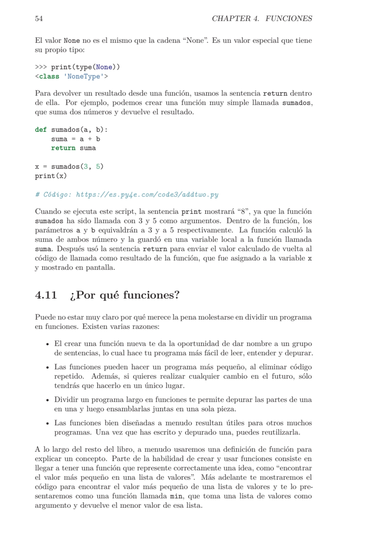 54 CHAPTER 4. FUNCIONES
El valor None no es el mismo que la cadena “None”. Es un valor especial qu…