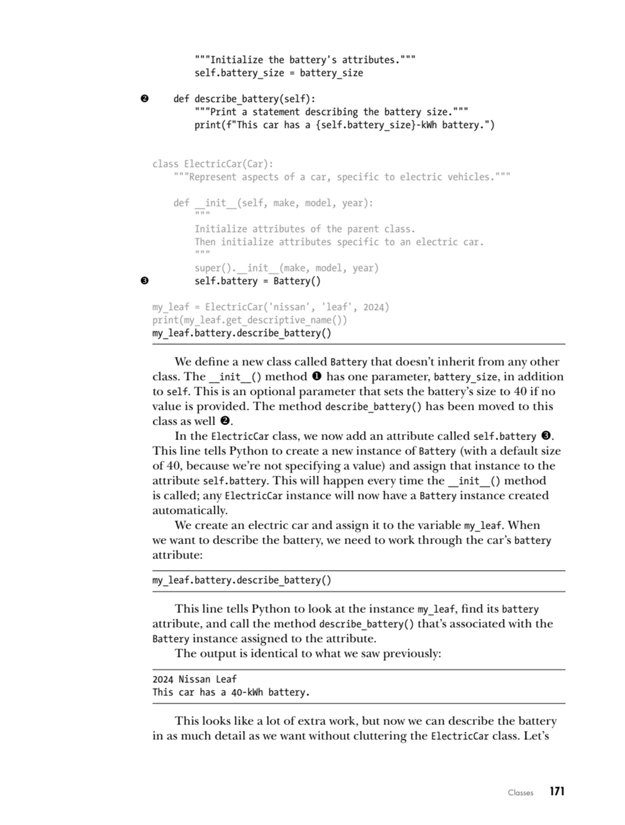 Classes   171
 """Initialize the battery's attributes."""
 self.battery_size = battery_size
2 de…